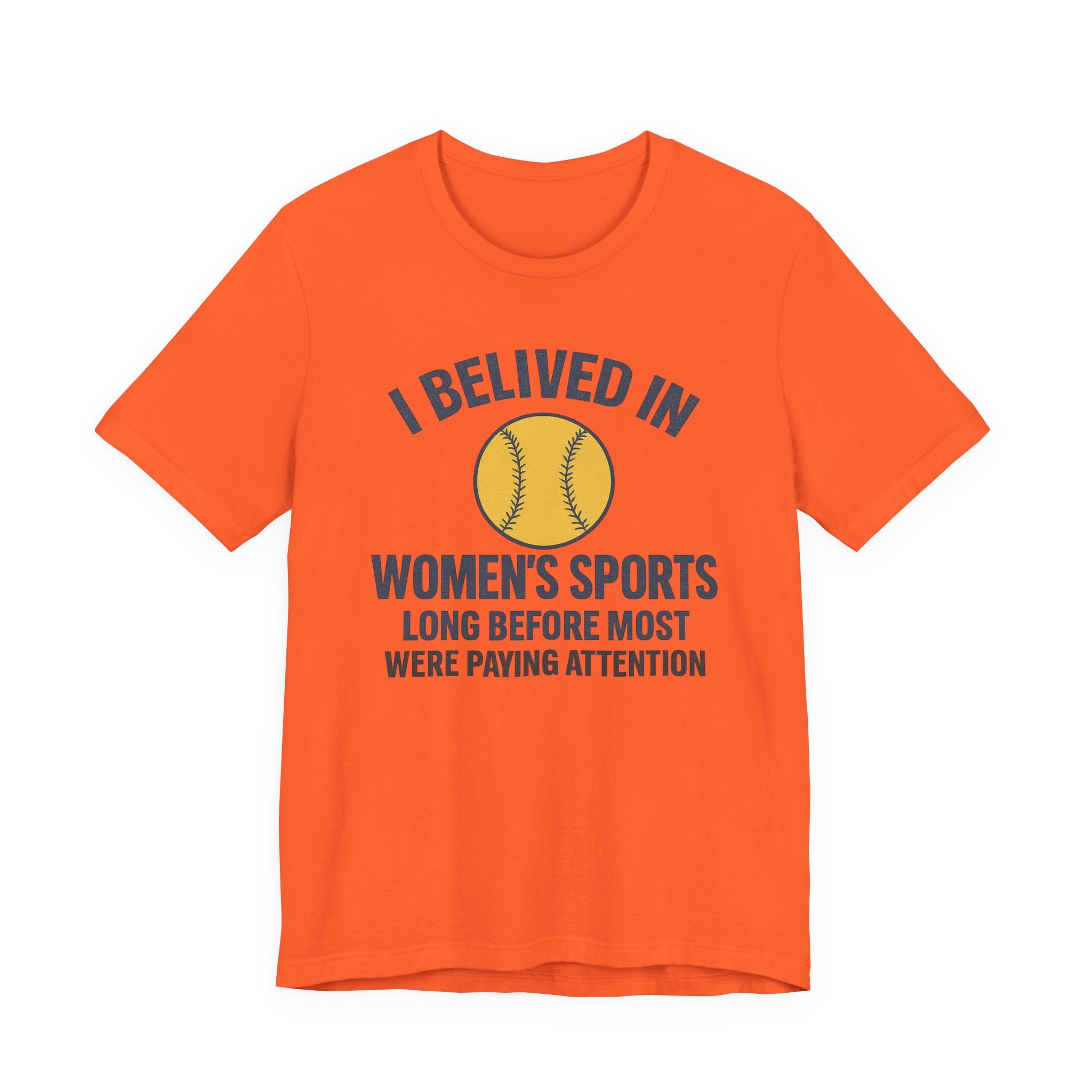 Women's Sports Support Tee - I Believed in Women's Sports