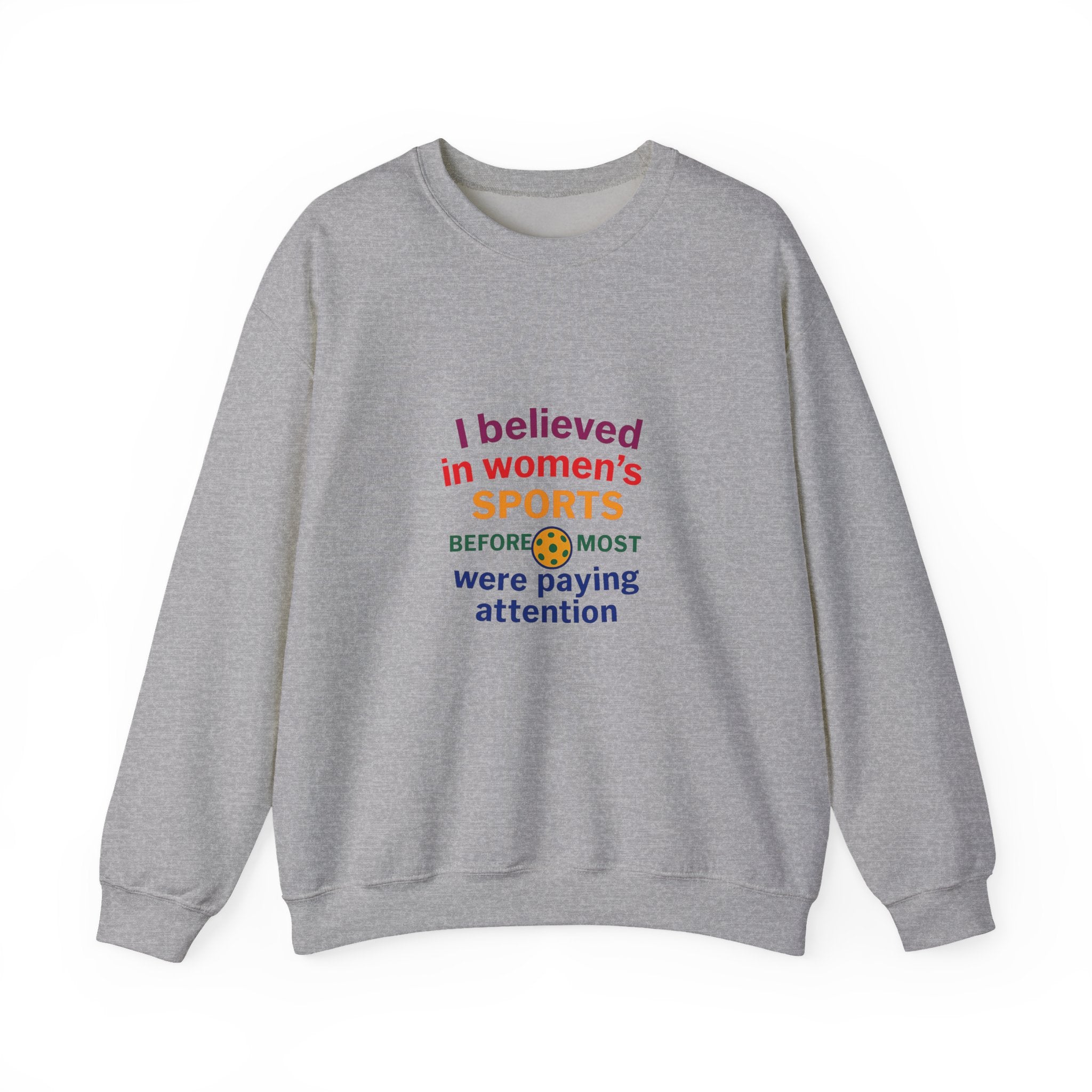 I Believed in Women's SPORTS Sweatshirt | Unisex Crewneck