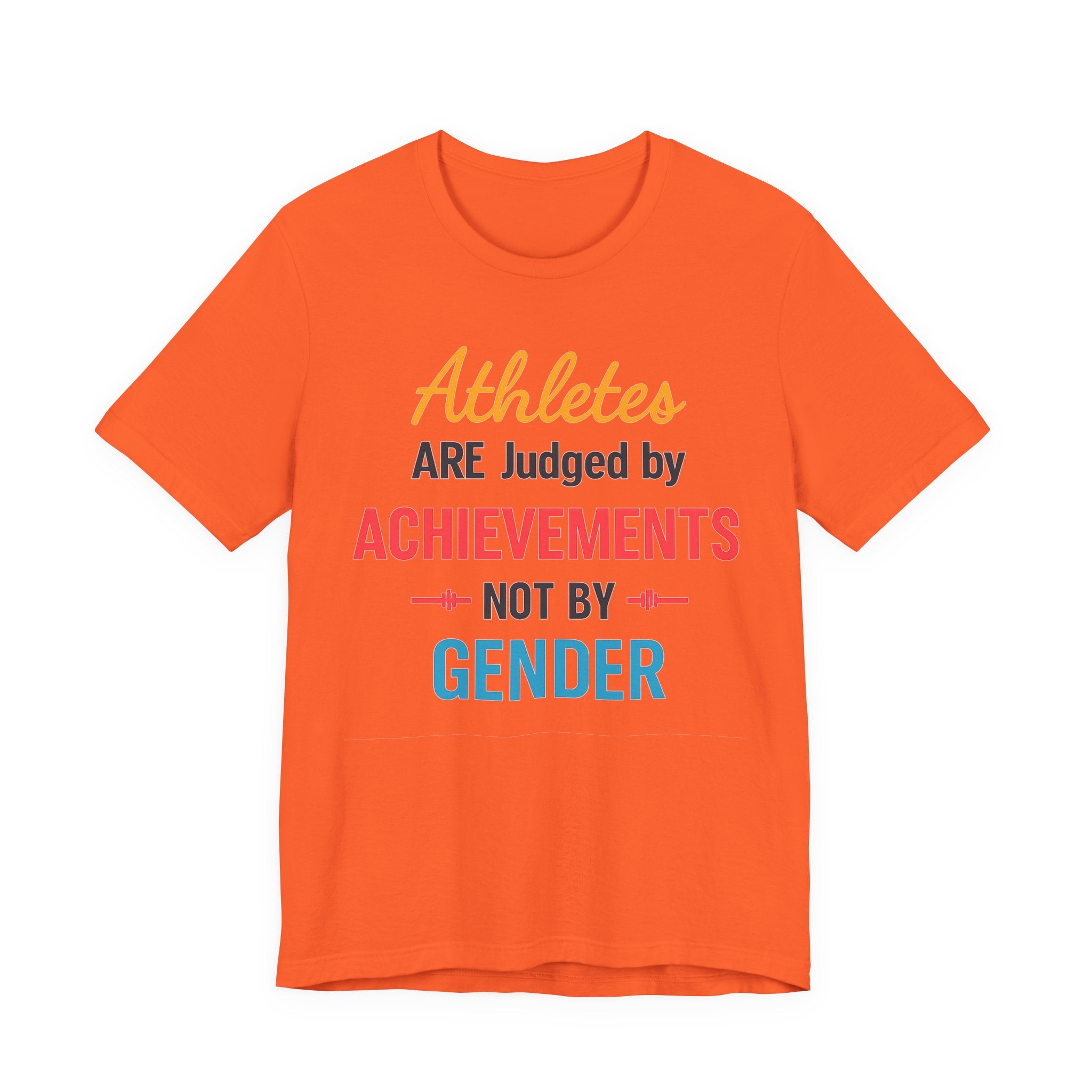 Unisex Sports Tee - Athletes Are Judged By Achievements