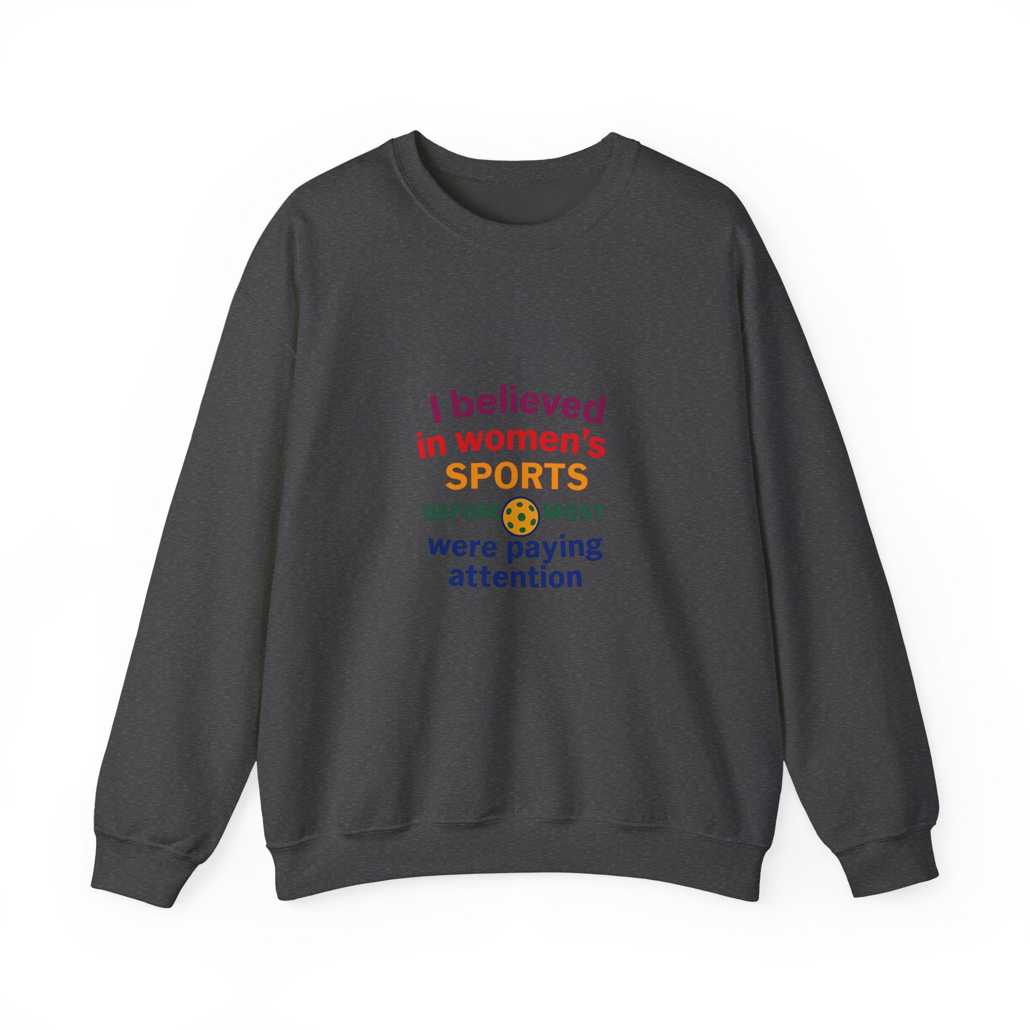 I Believed in Women's SPORTS Sweatshirt | Unisex Crewneck