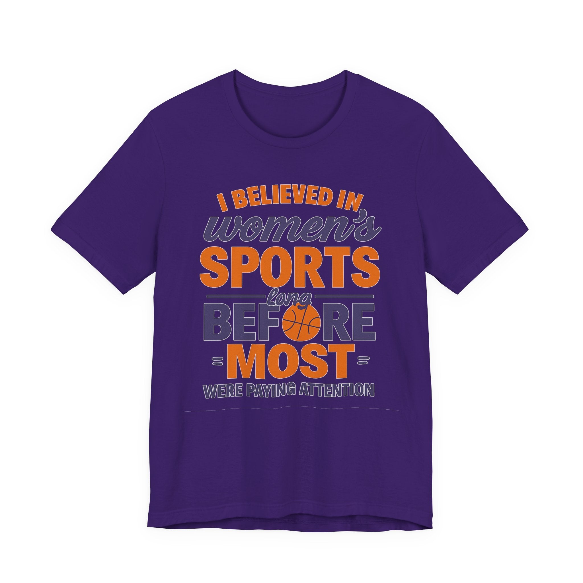 Unisex Sports Tee - I Believed In Women's Sports