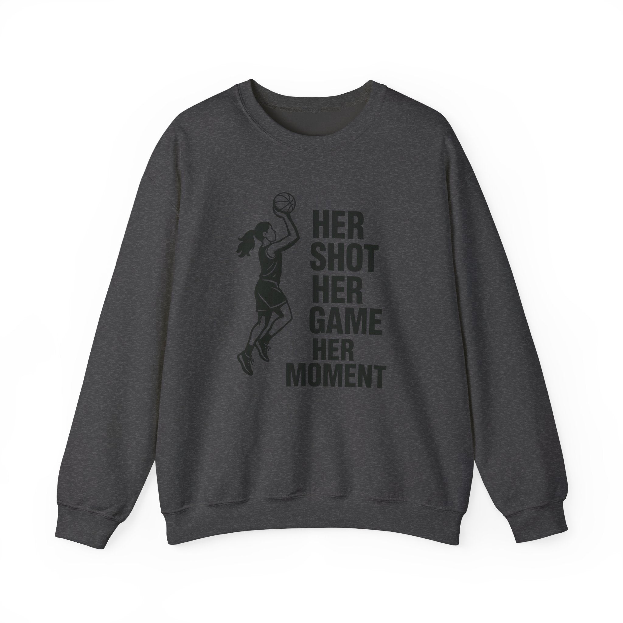 Empowering Sports Sweatshirt - Her Shot Her Game Her Moment