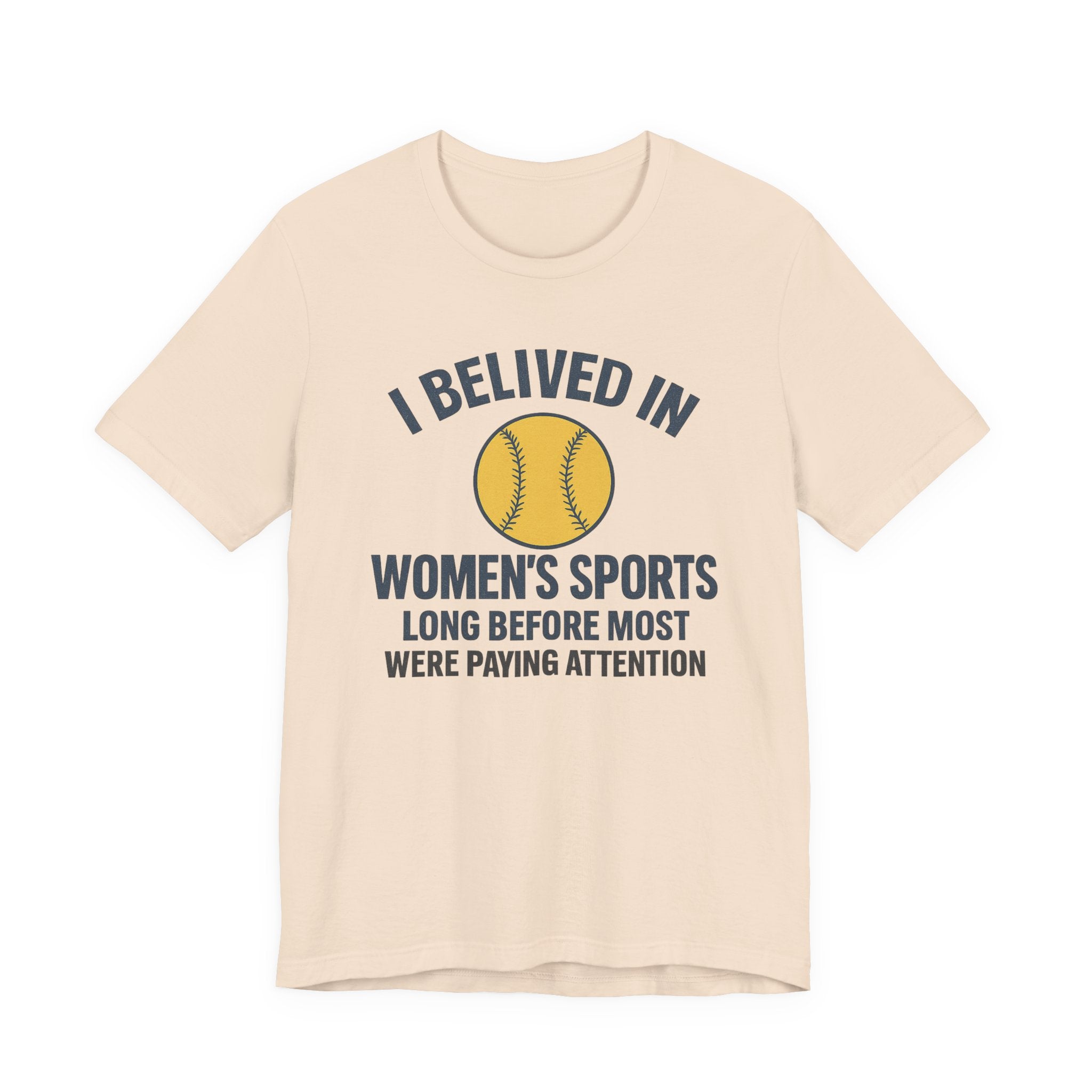 Women's Sports Support Tee - I Believed in Women's Sports