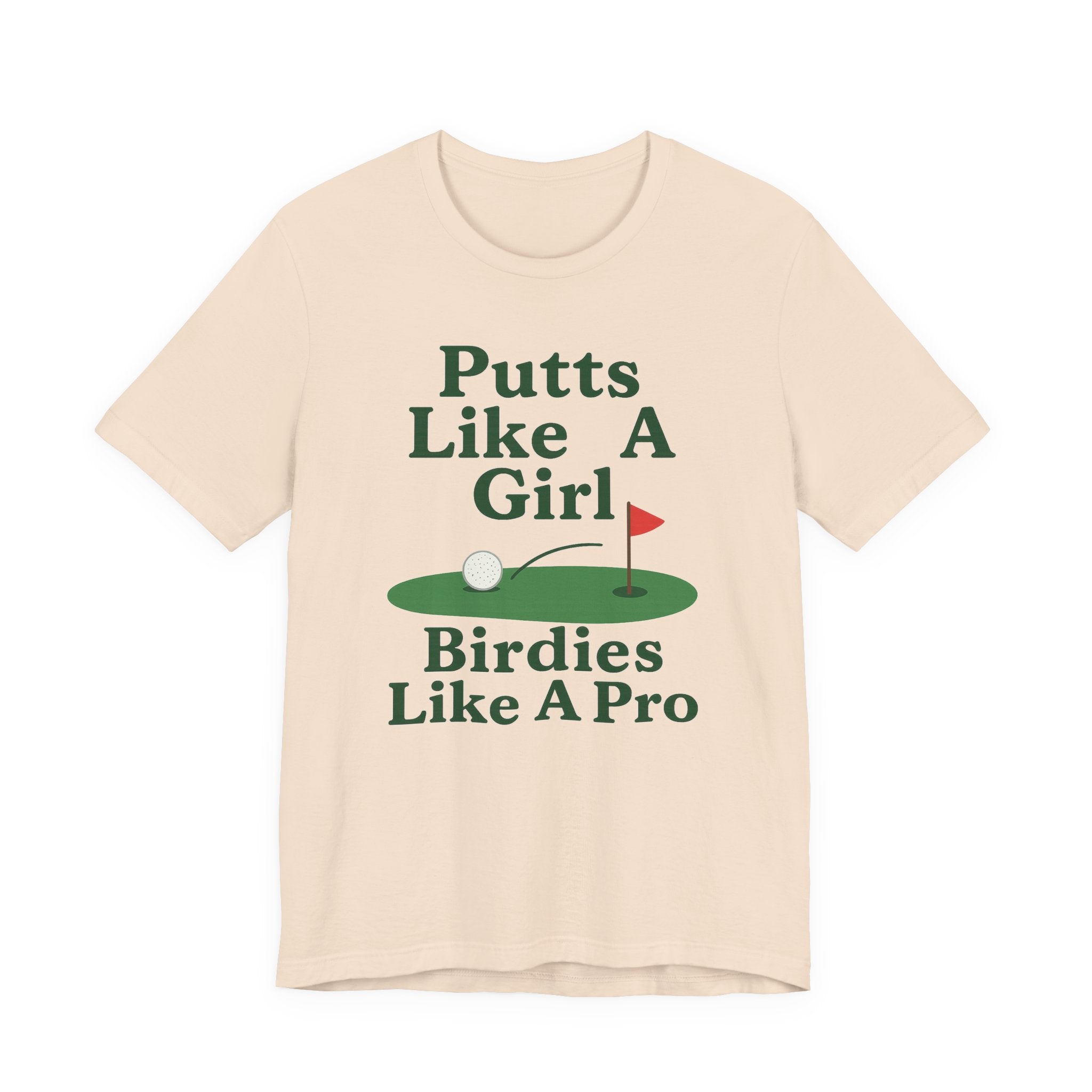 Golf-Themed Unisex Tee - Putts Like A Girl, Birdies Like A Pro