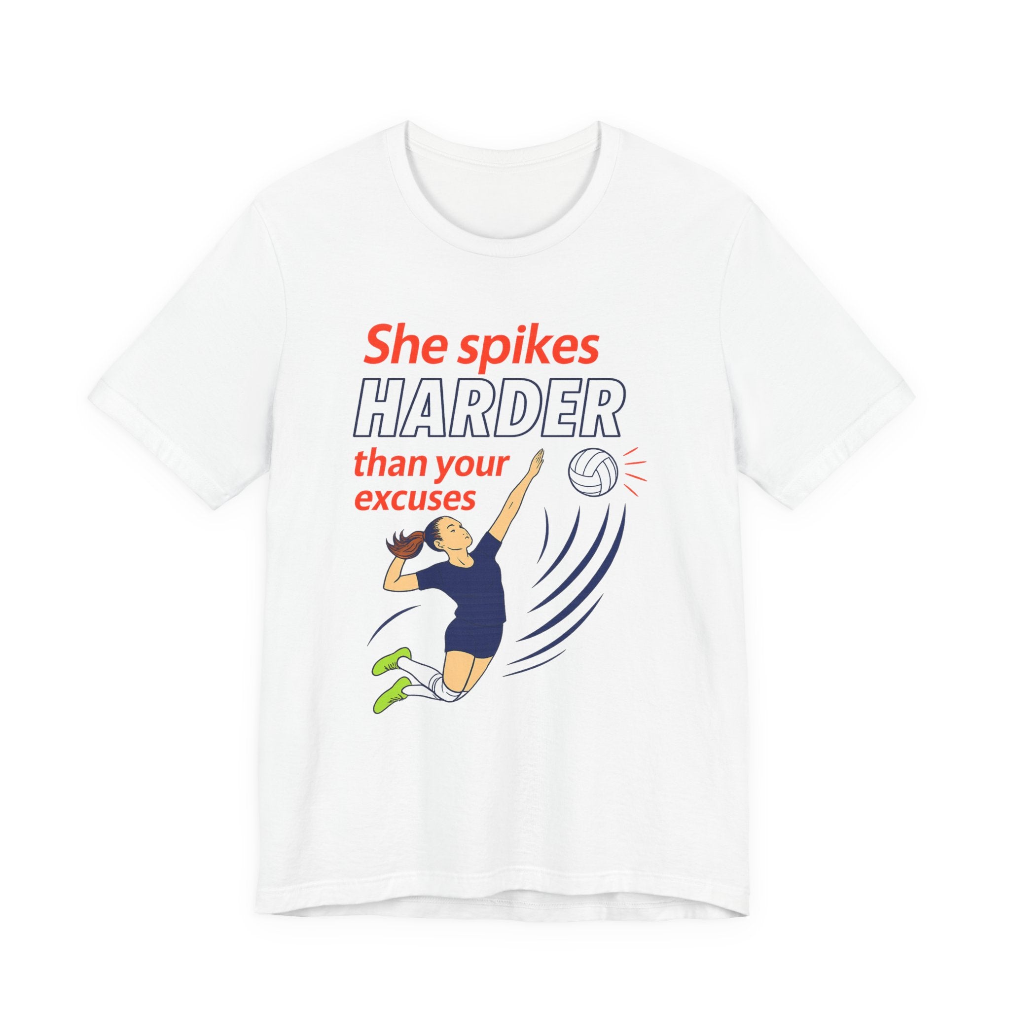 She Spikes Harder Than Your Excuses Unisex Tee