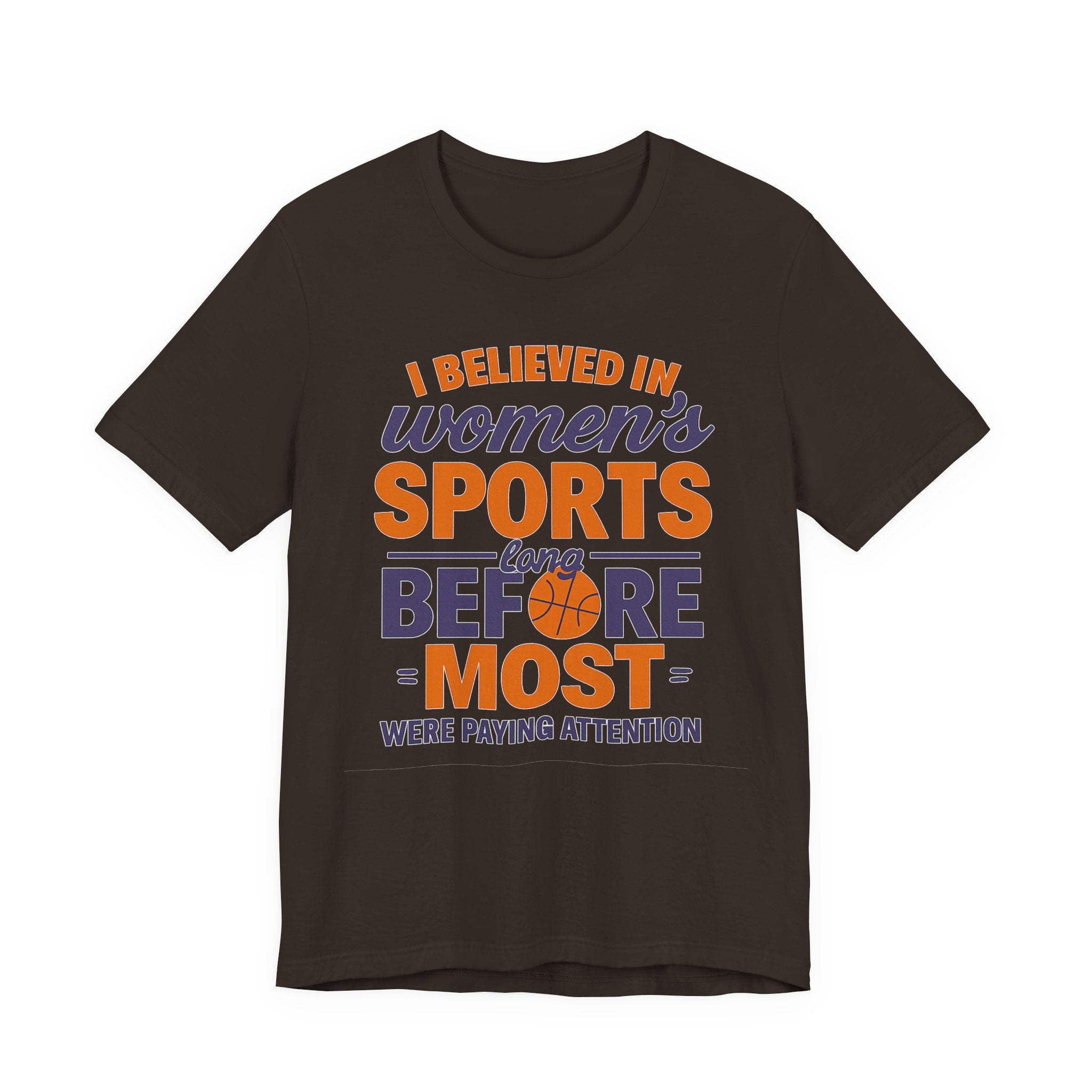 Unisex Sports Tee - I Believed In Women's Sports