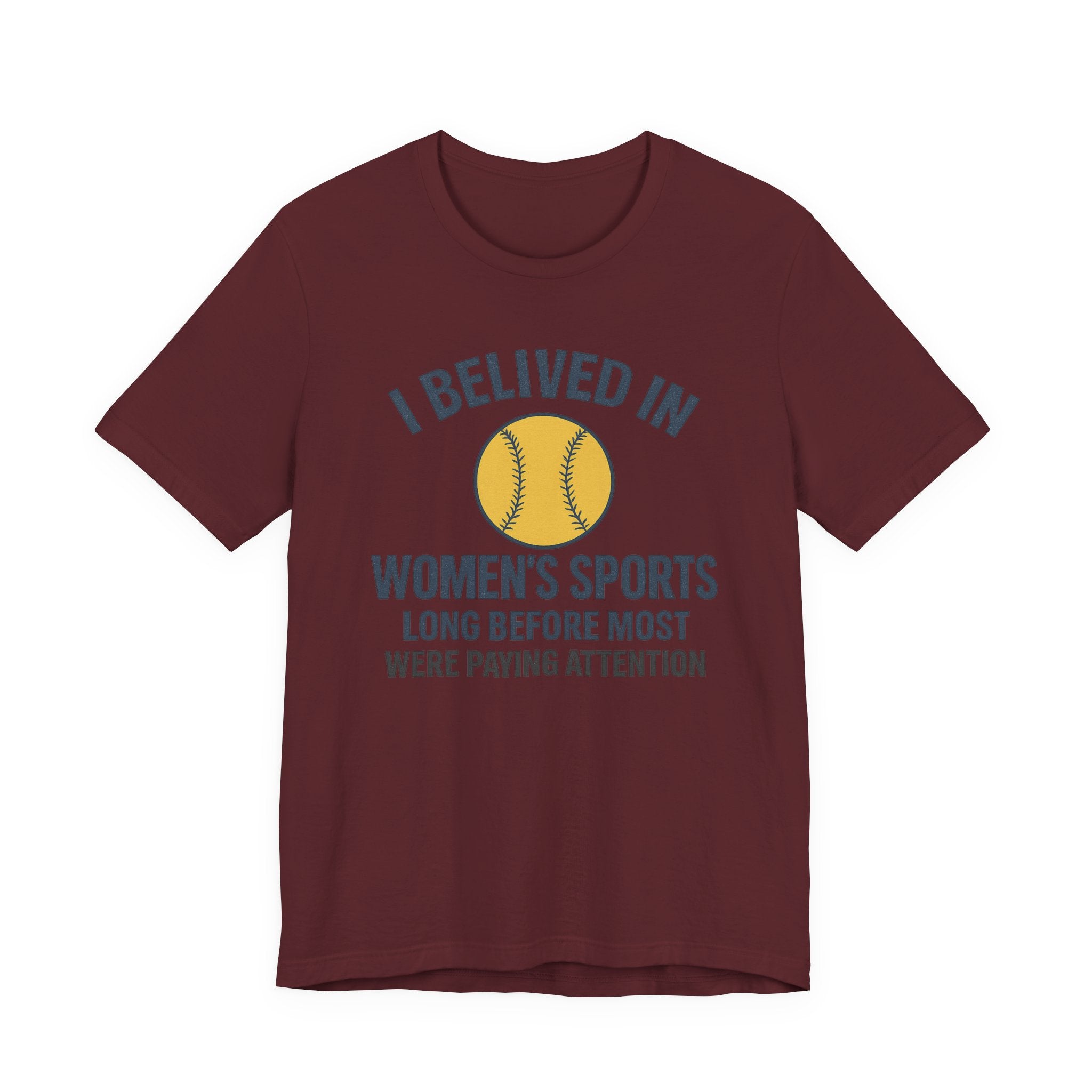 Women's Sports Support Tee - I Believed in Women's Sports