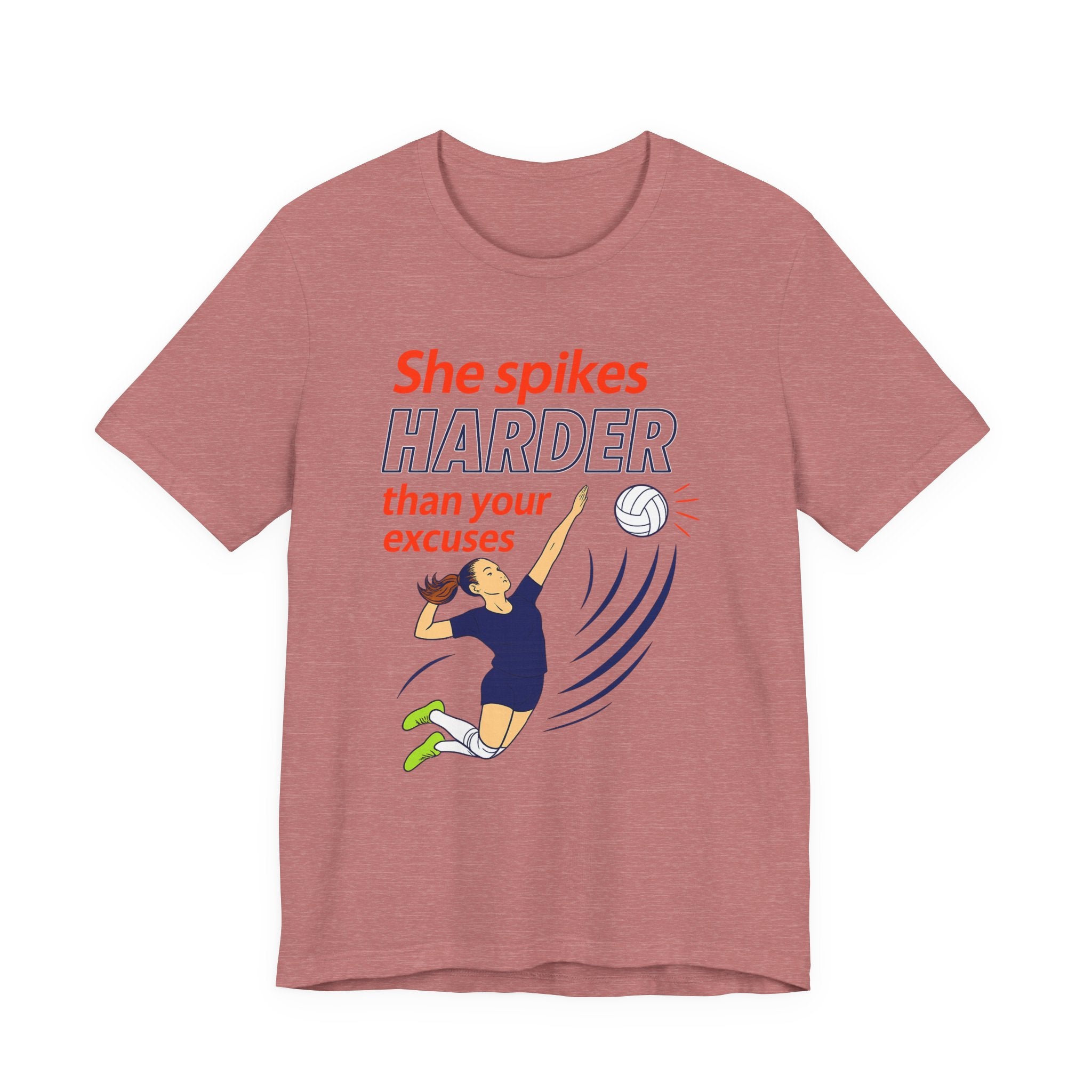 She Spikes Harder Than Your Excuses Unisex Tee