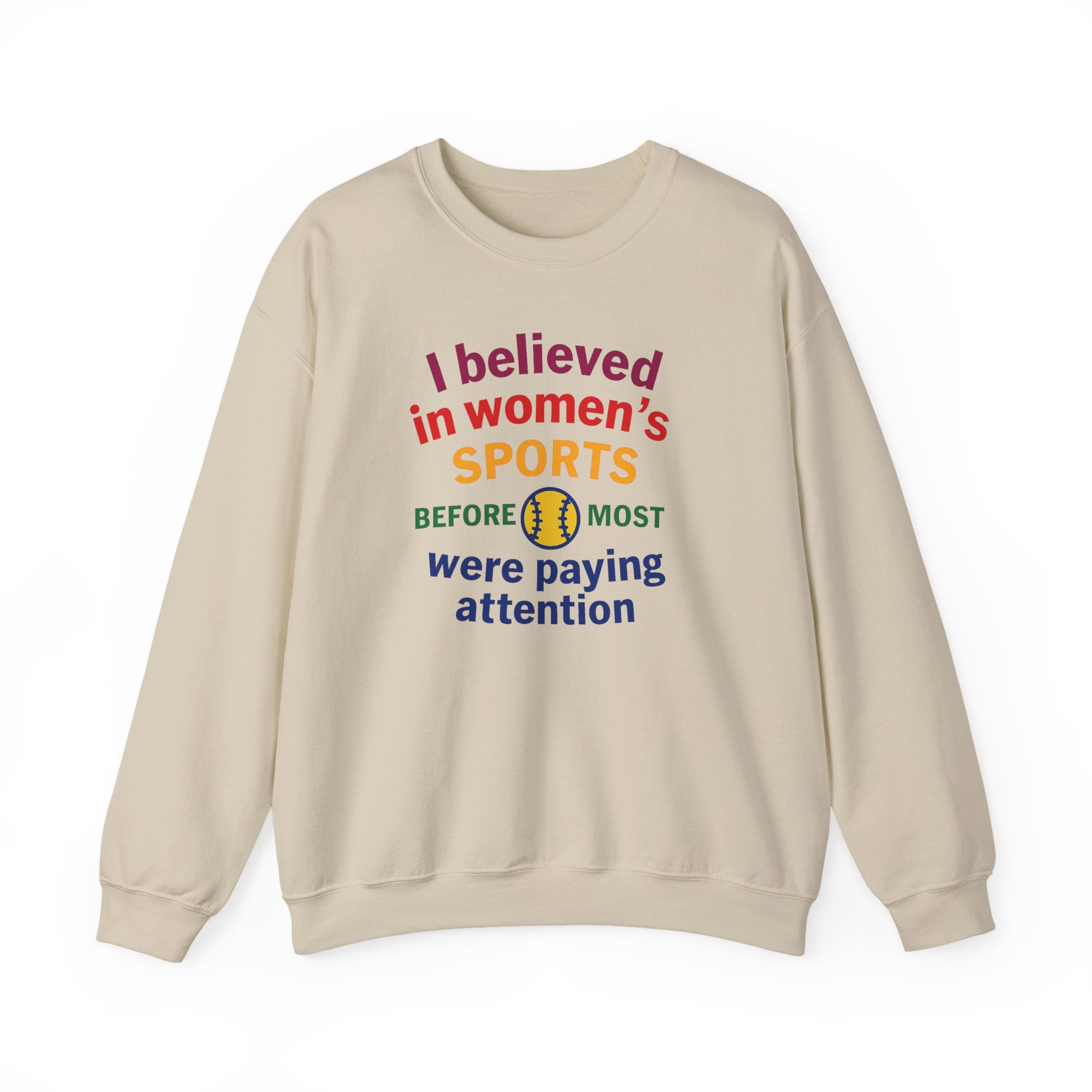 I Believed in Women's Sports Sweatshirt | Unisex Crewneck
