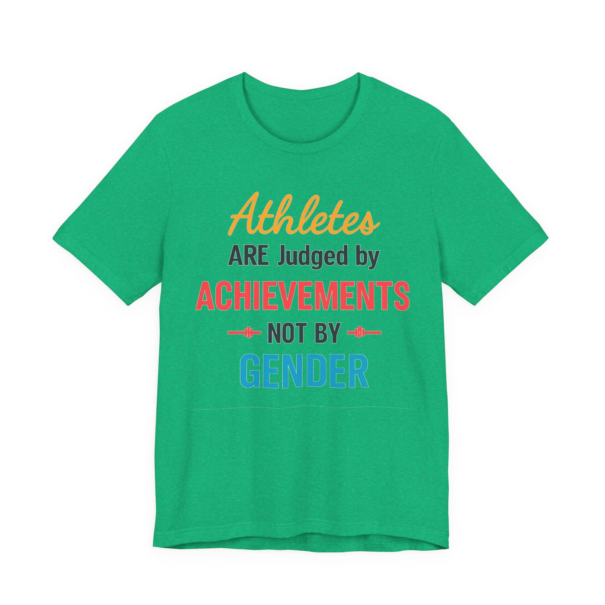Unisex Sports Tee - Athletes Are Judged By Achievements
