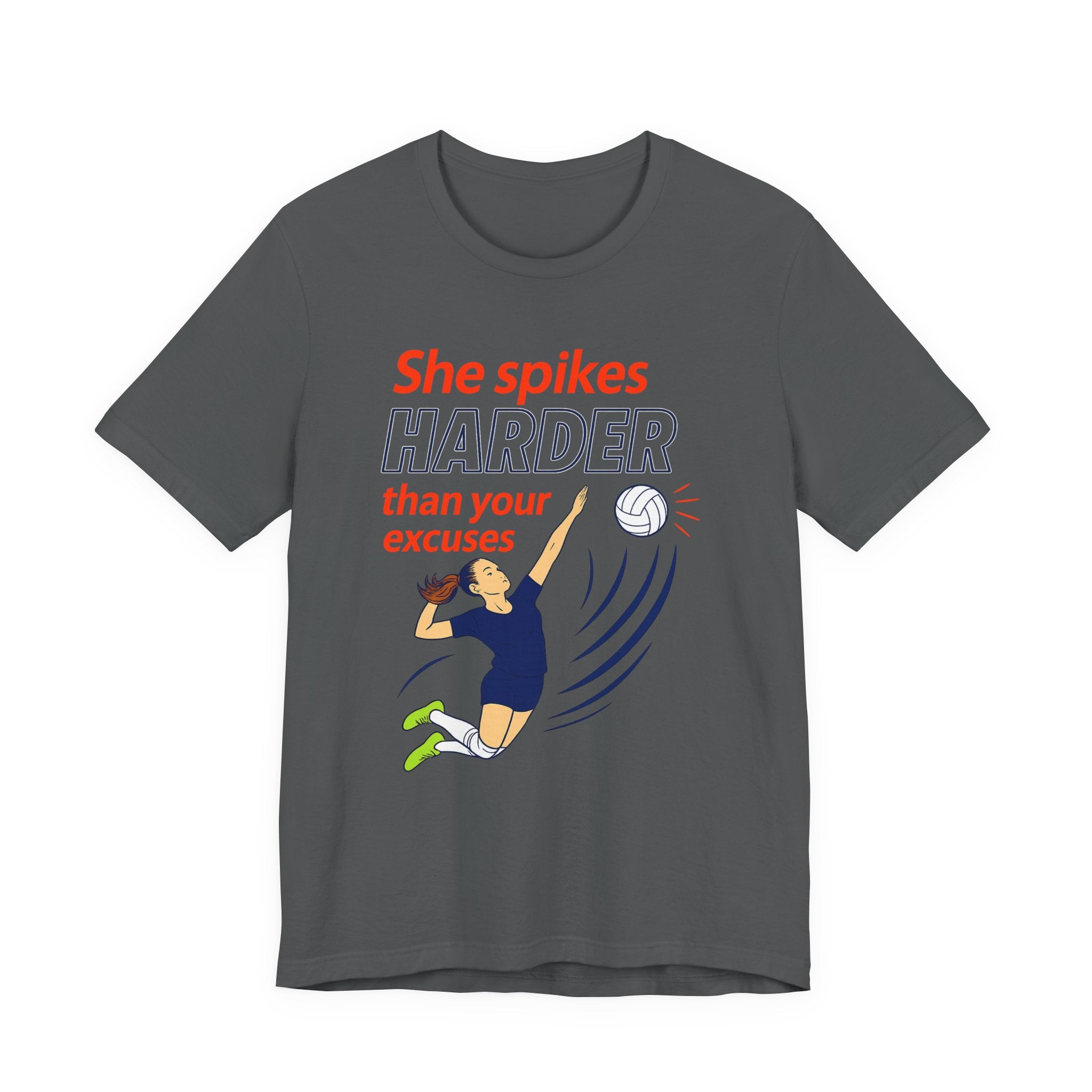 She Spikes Harder Than Your Excuses Unisex Tee