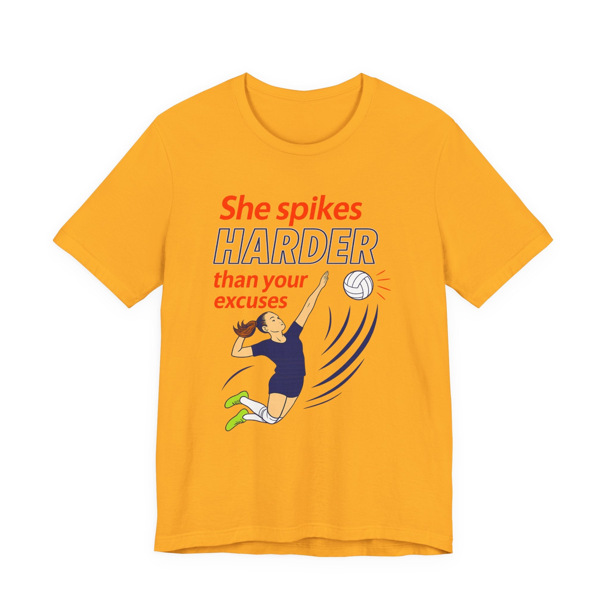 She Spikes Harder Than Your Excuses Unisex Tee