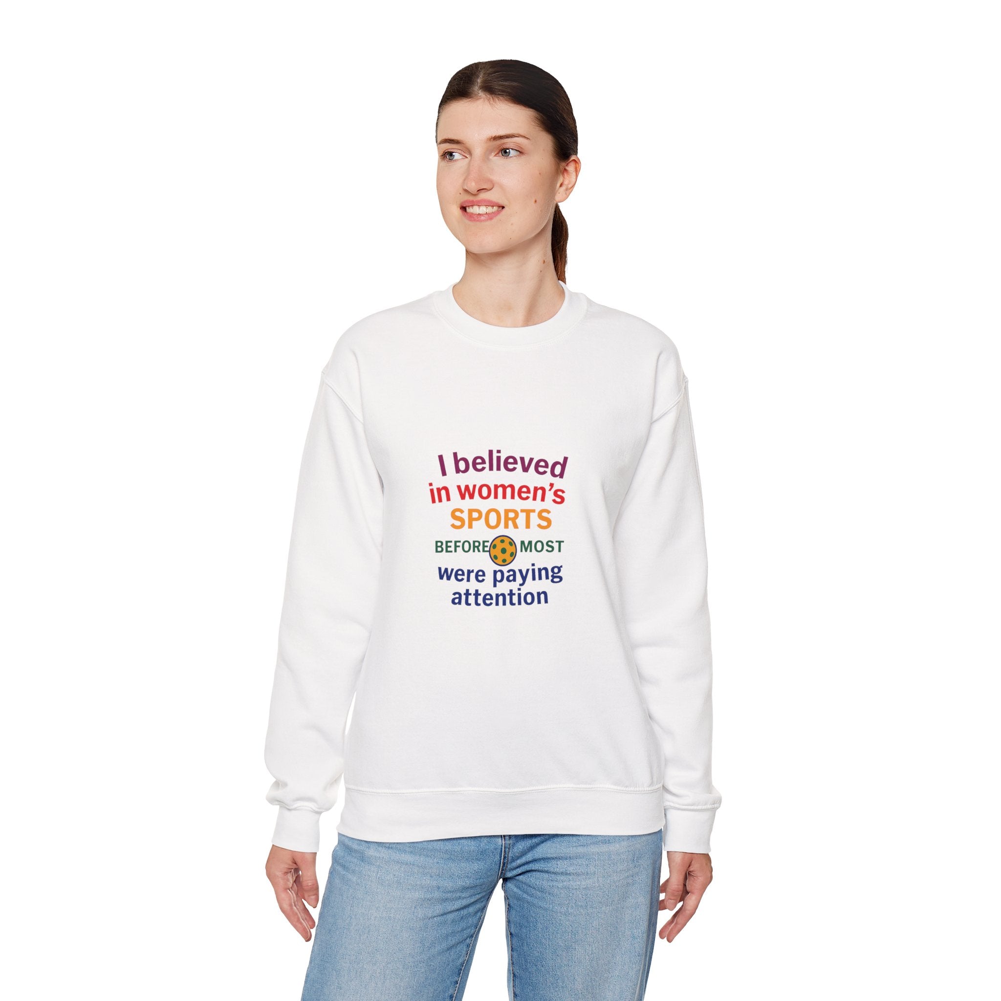 I Believed in Women's SPORTS Sweatshirt | Unisex Crewneck