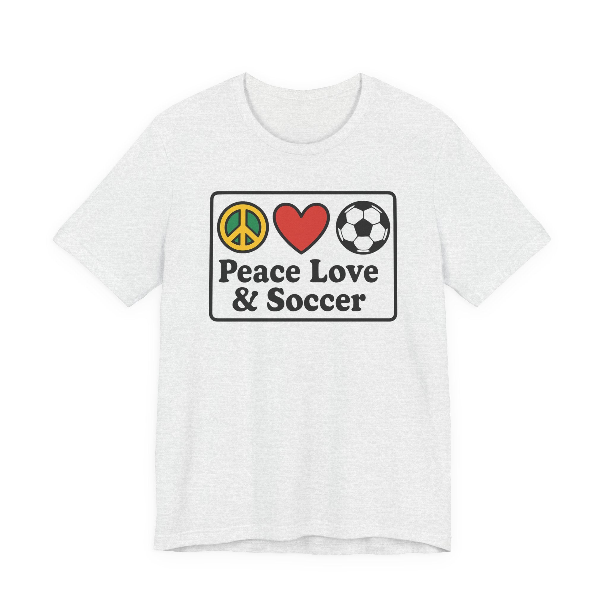 Peace Love Soccer T-Shirt, Unisex Soccer Tee