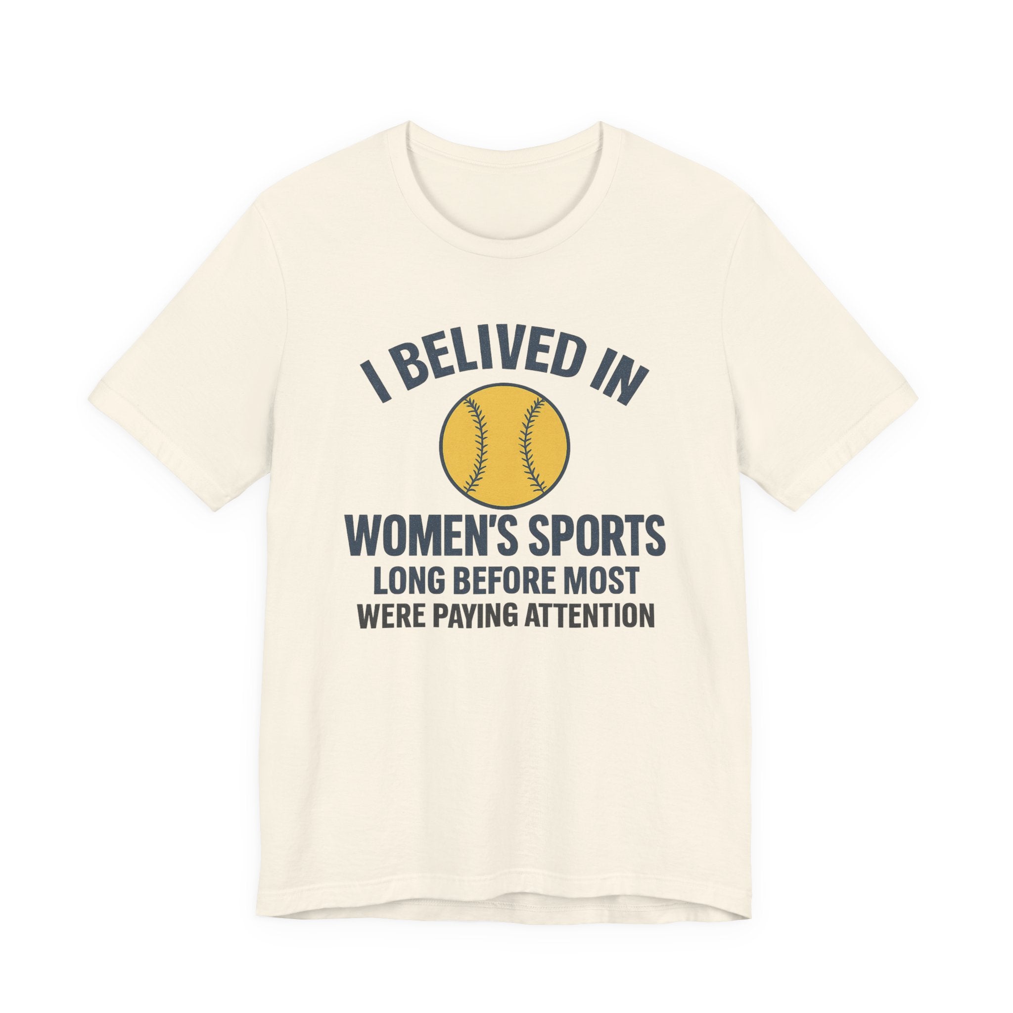 Women's Sports Support Tee - I Believed in Women's Sports