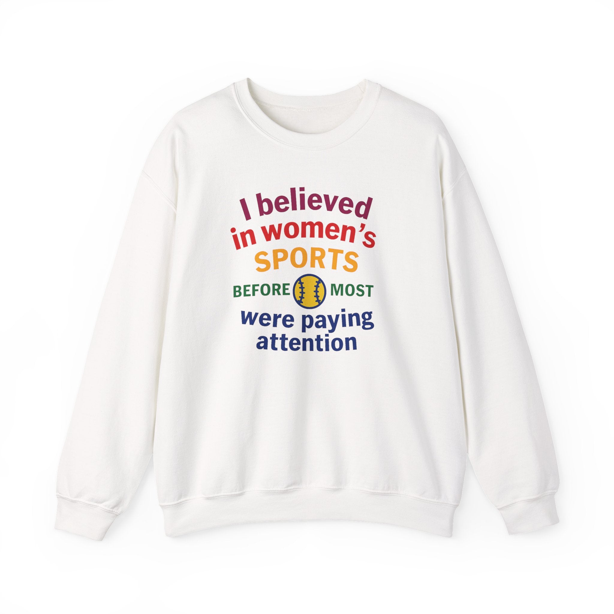 I Believed in Women's Sports Sweatshirt | Unisex Crewneck