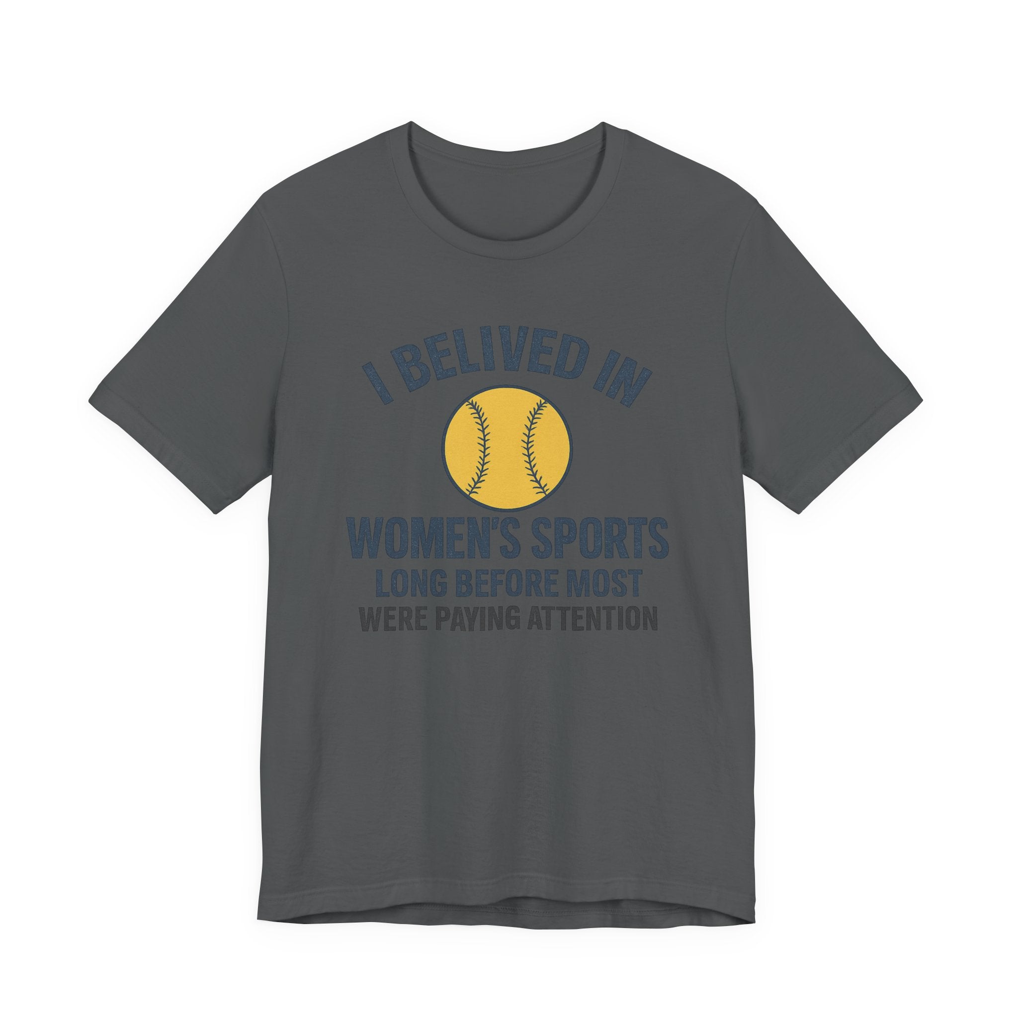 Women's Sports Support Tee - I Believed in Women's Sports