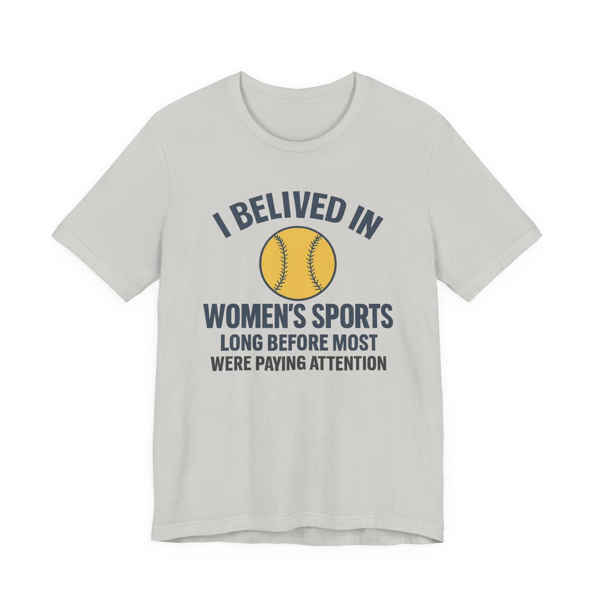 Women's Sports Support Tee - I Believed in Women's Sports