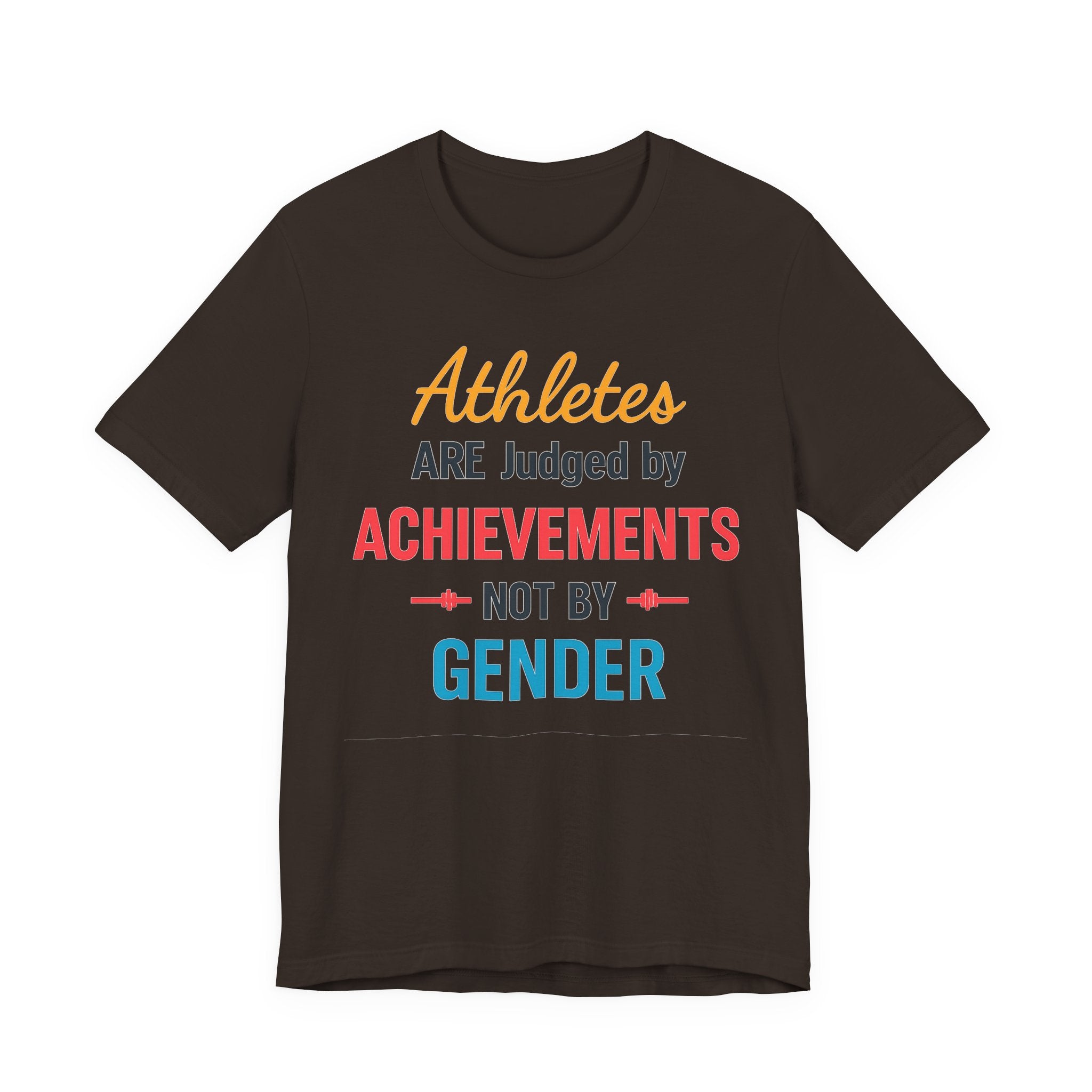 Unisex Sports Tee - Athletes Are Judged By Achievements