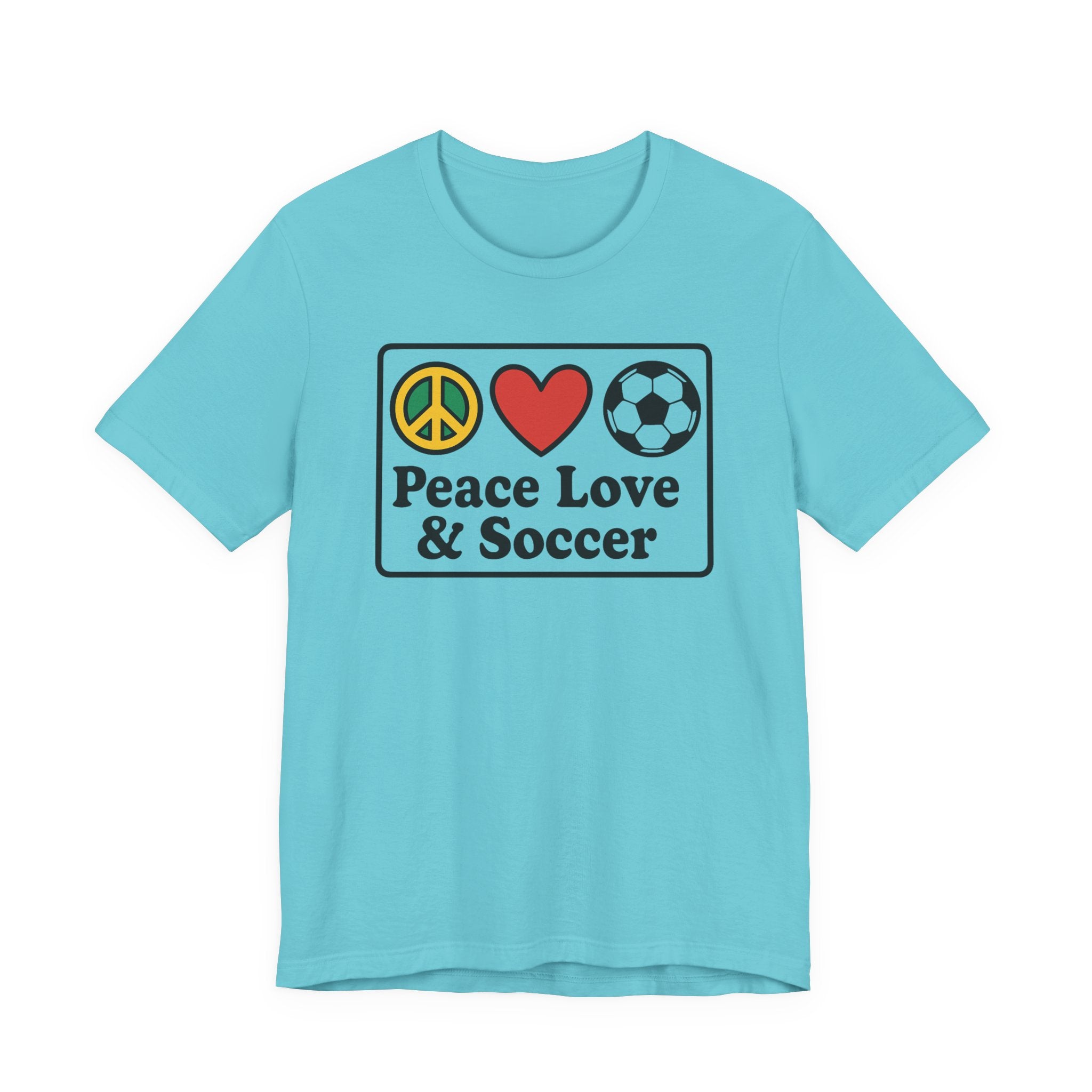 Peace Love Soccer T-Shirt, Unisex Soccer Tee