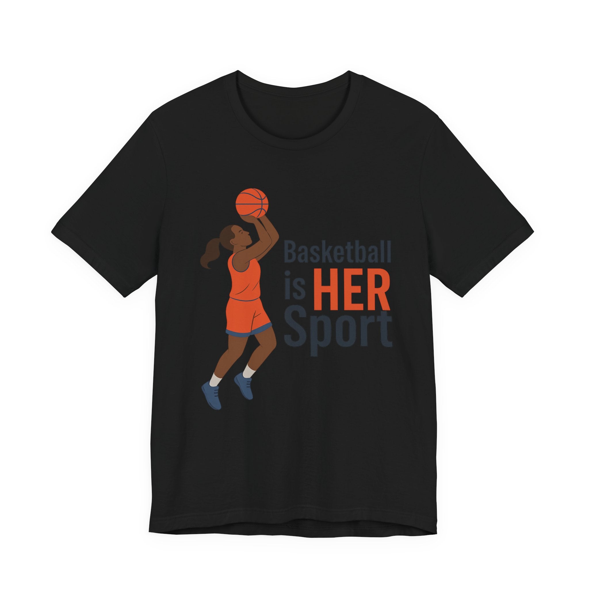 Unisex Sports Tee - Basketball Is Her Sport