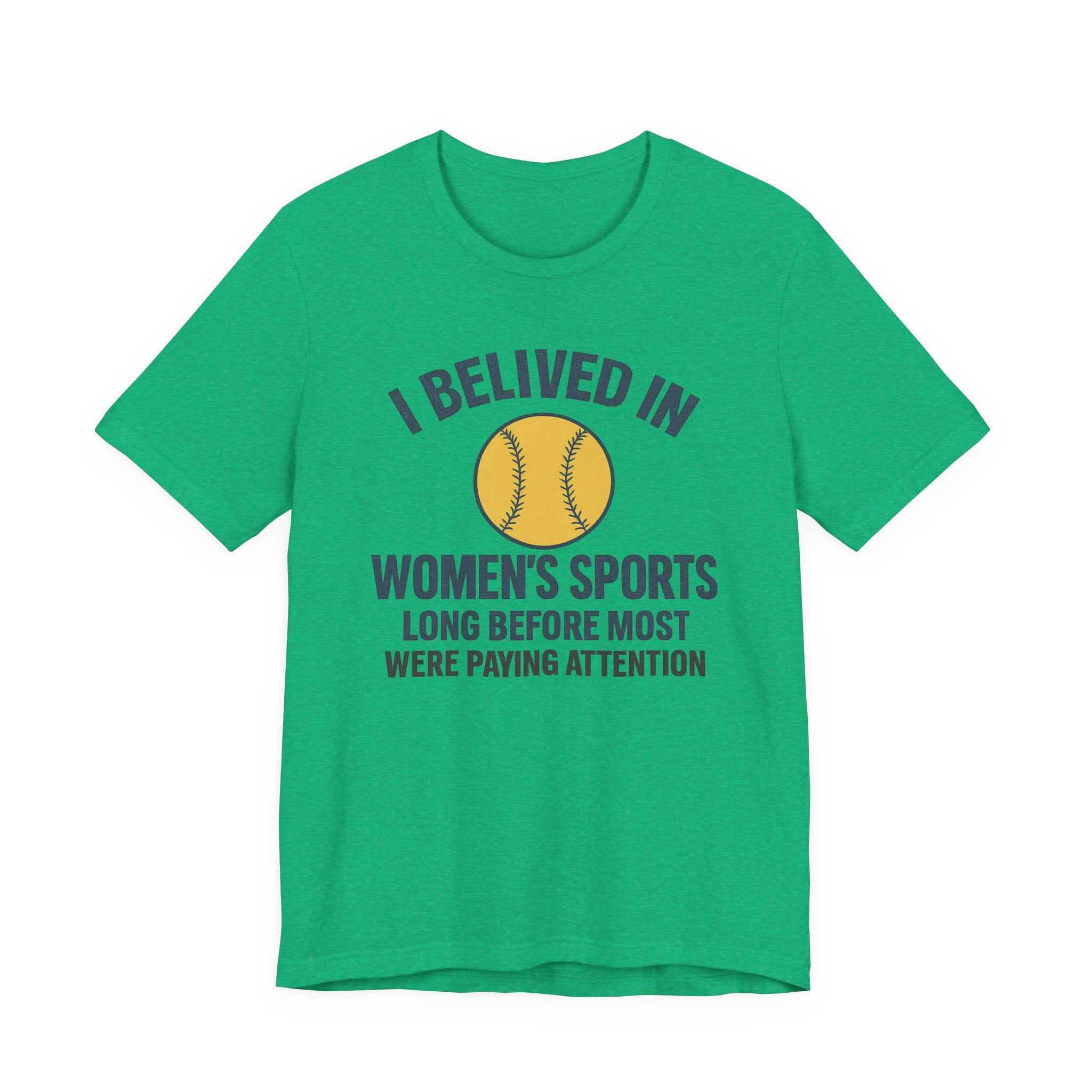 Women's Sports Support Tee - I Believed in Women's Sports