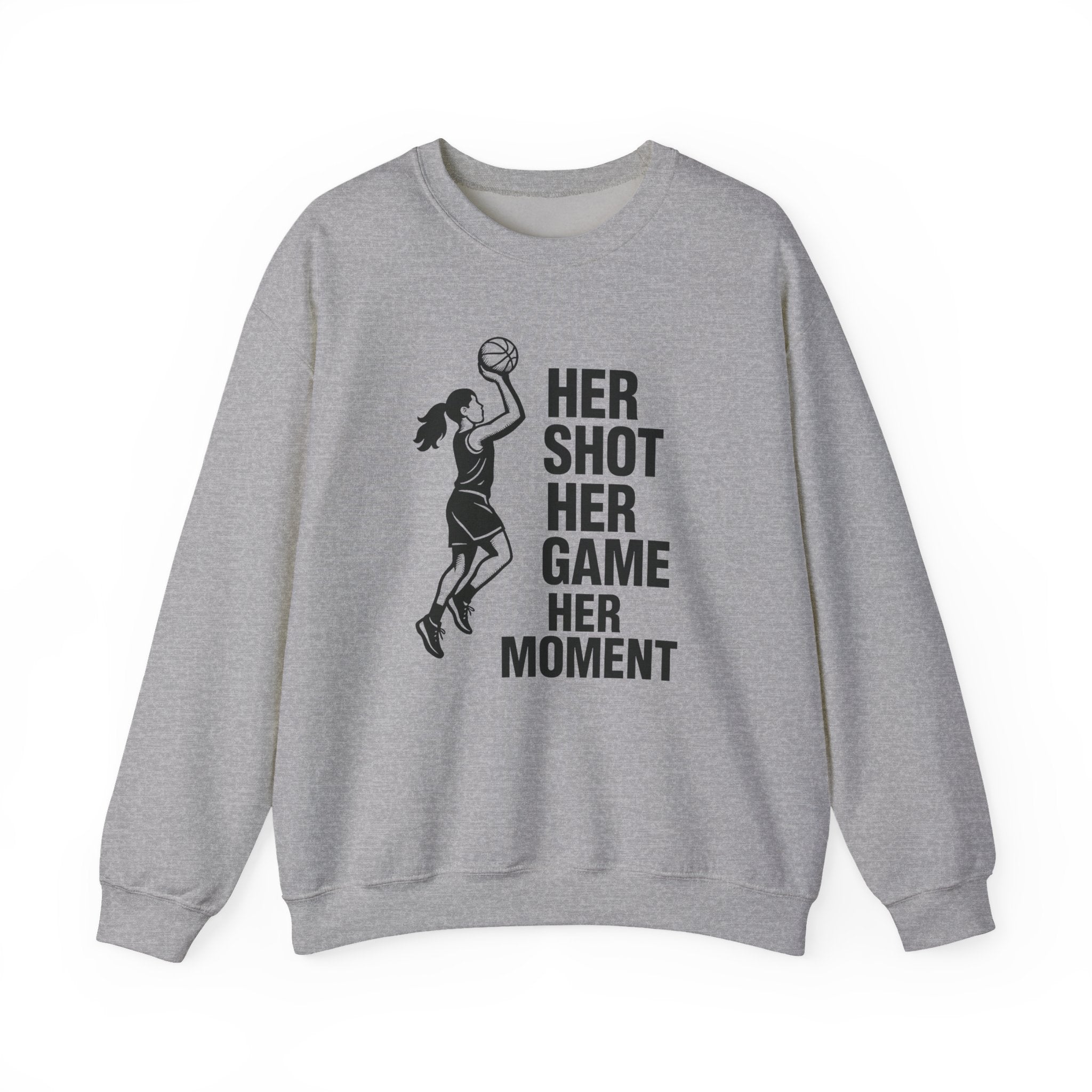 Empowering Sports Sweatshirt - Her Shot Her Game Her Moment