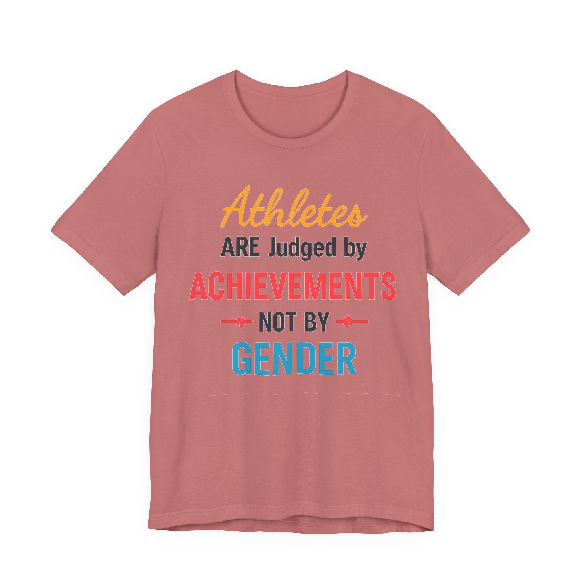 Unisex Sports Tee - Athletes Are Judged By Achievements
