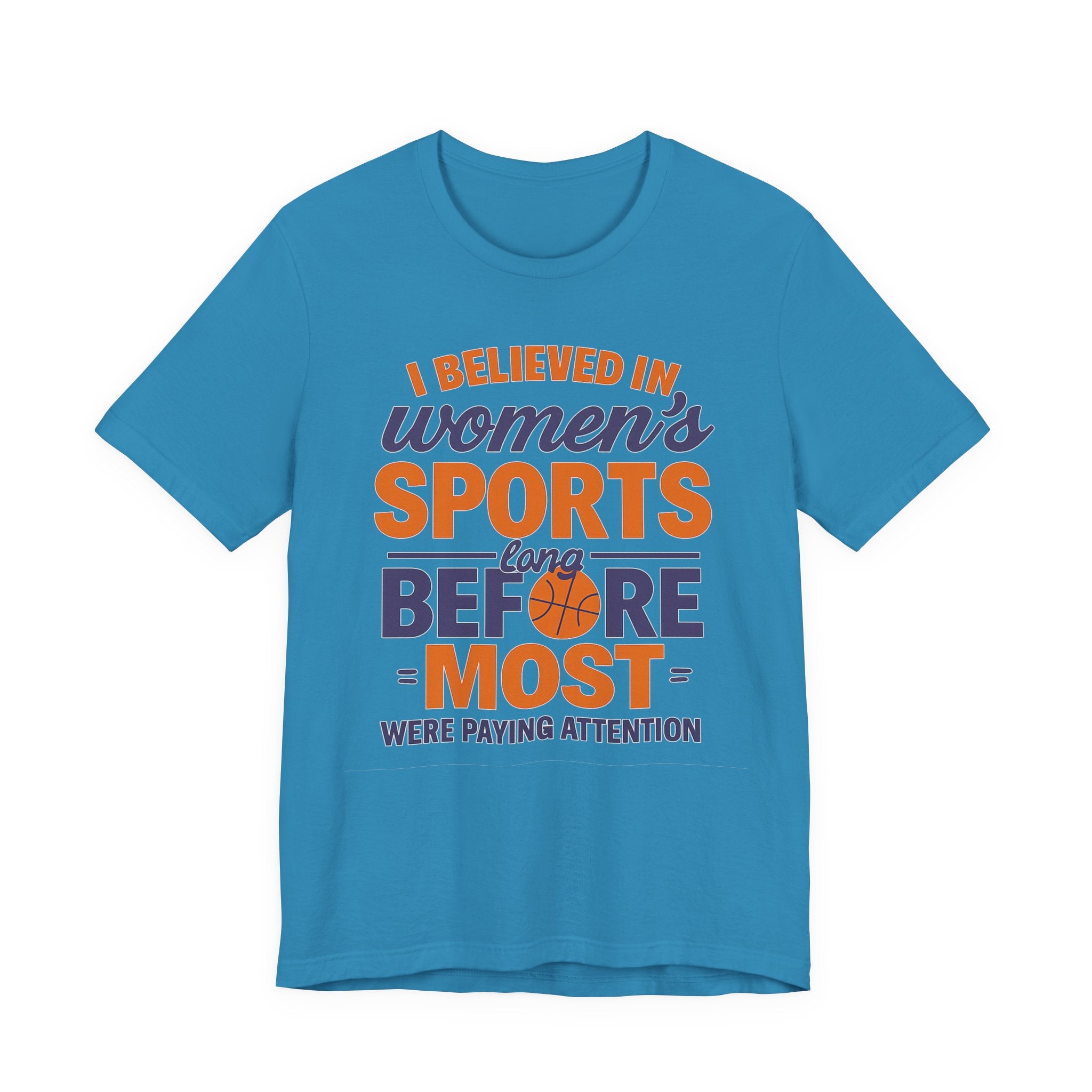 Unisex Sports Tee - I Believed In Women's Sports