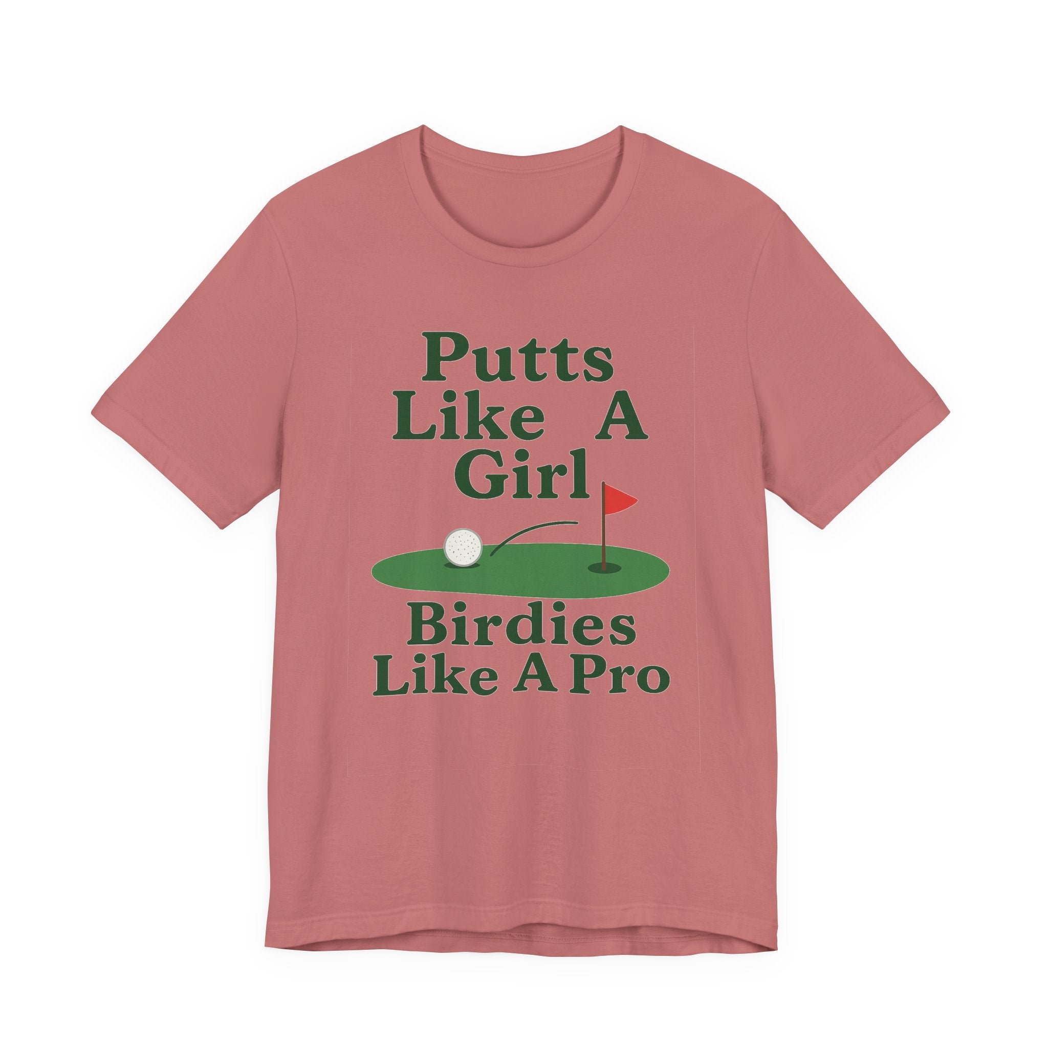 Golf-Themed Unisex Tee - Putts Like A Girl, Birdies Like A Pro