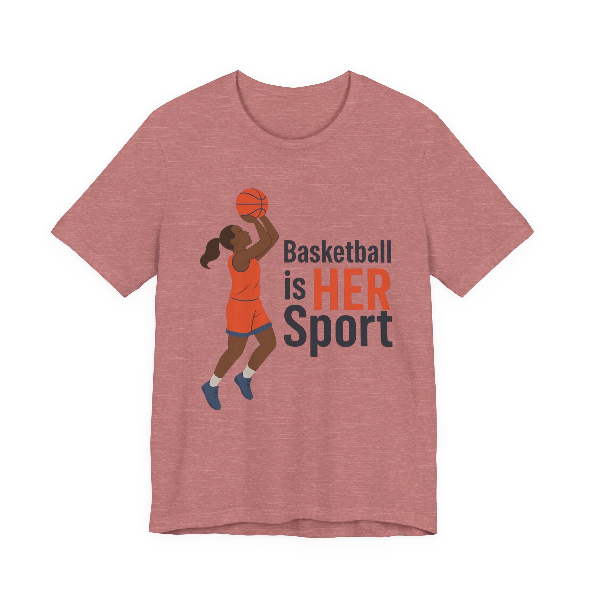 Unisex Sports Tee - Basketball Is Her Sport