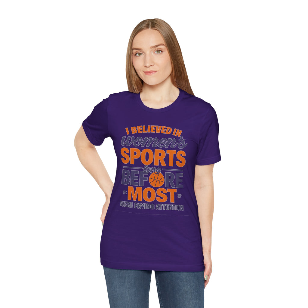 Unisex Sports Tee - I Believed In Women's Sports