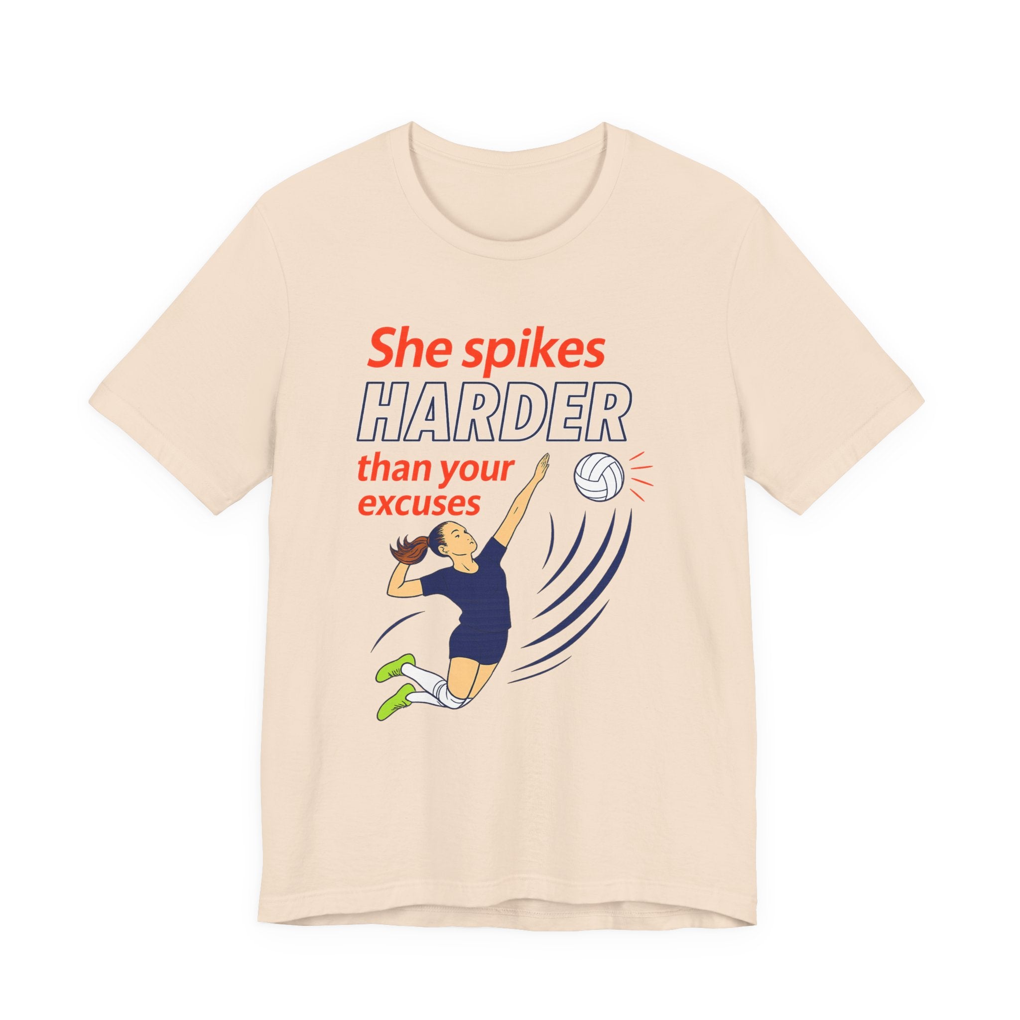 She Spikes Harder Than Your Excuses Unisex Tee