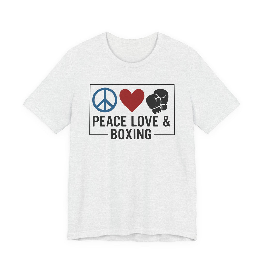 Unisex Jersey Short Sleeve Tee - Peace Love & Boxing T-Shirt