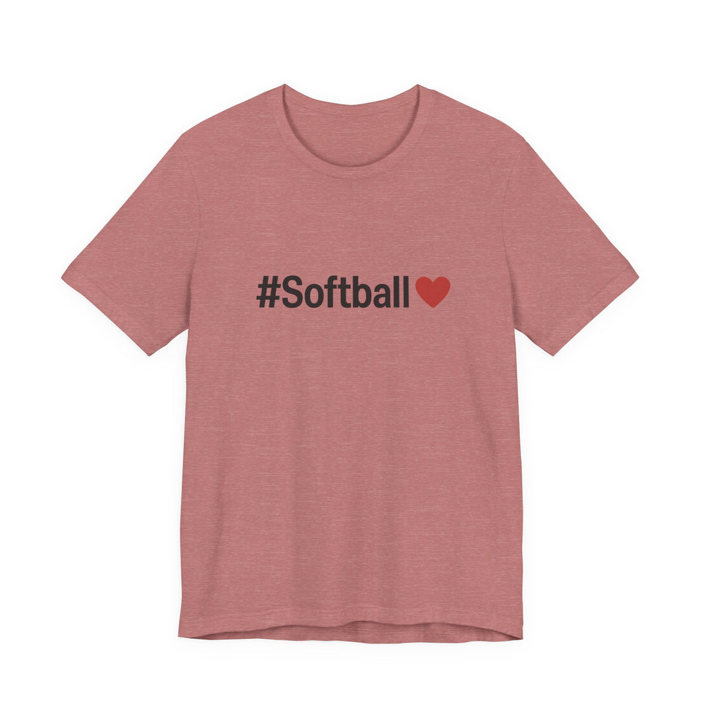 Softball Love Tee - Unisex Jersey Short Sleeve Shirt