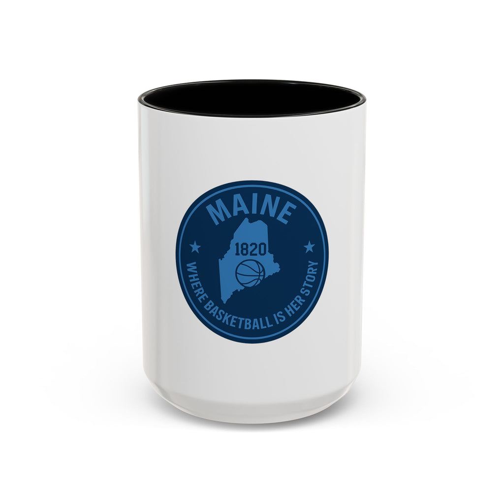 Maine Basketball Mug – 'Where Basketball Is Her Story' Accent Coffee Cup (11/15oz)