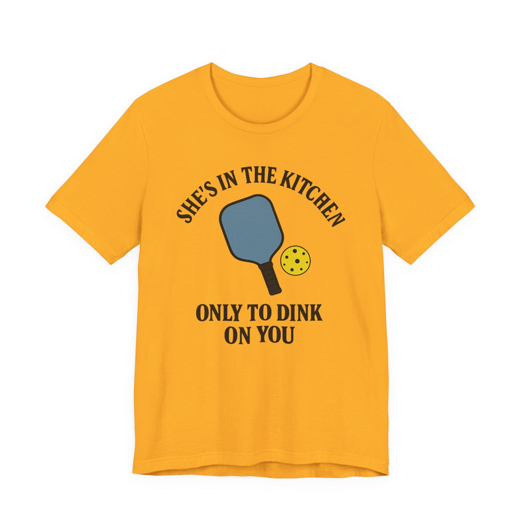 She's In The Kitchen Pickleball Unisex Tee