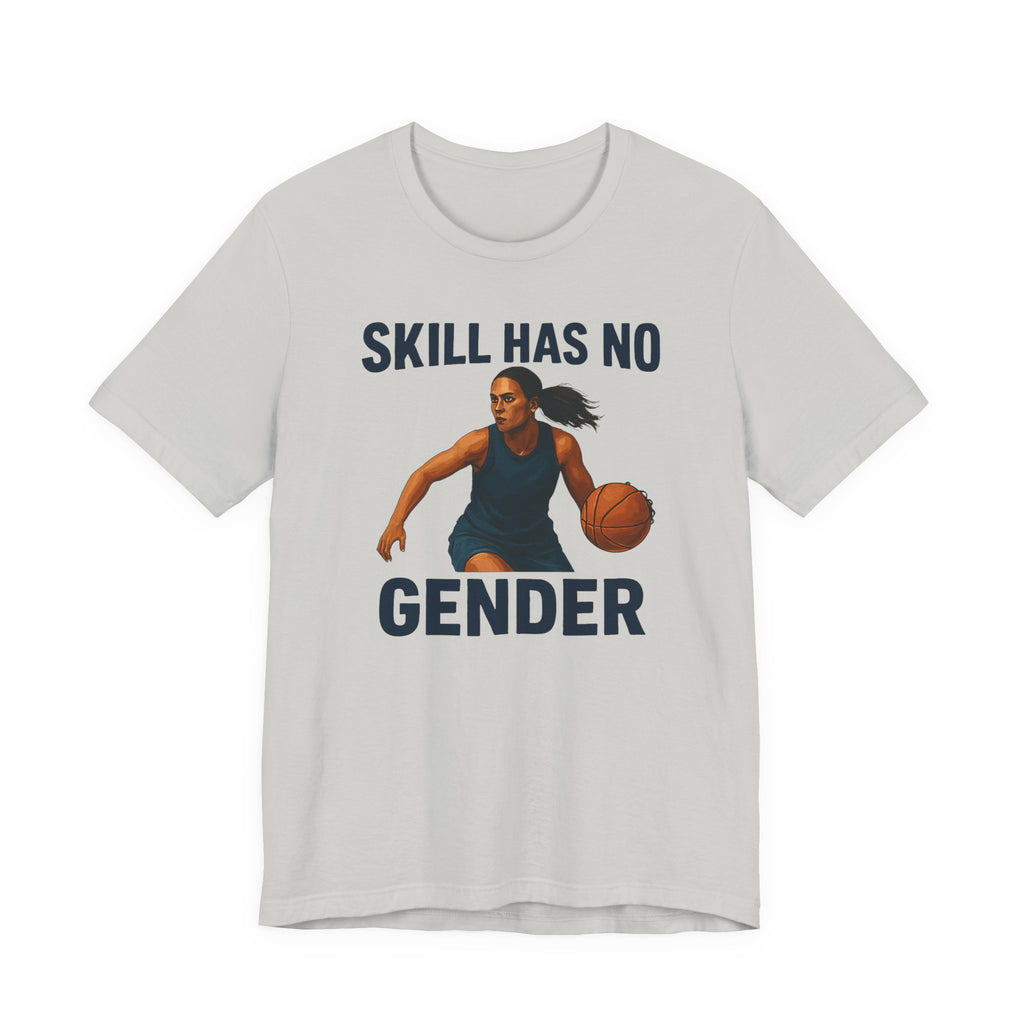 Empowering Basketball Tee - Skill Has No Gender