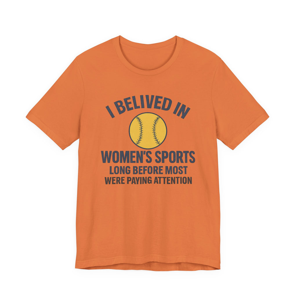 Women's Sports Support Tee - I Believed in Women's Sports
