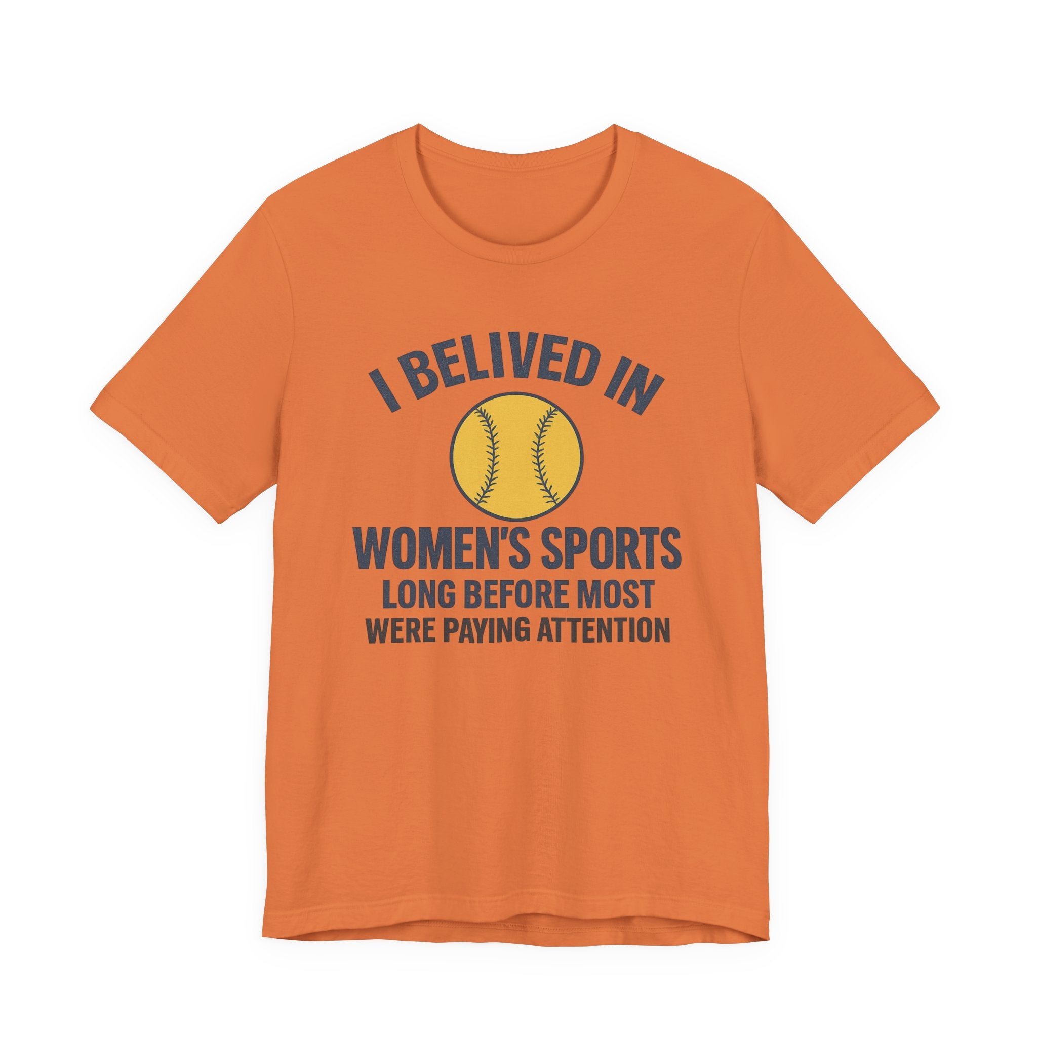 Women's Sports Support Tee - I Believed in Women's Sports