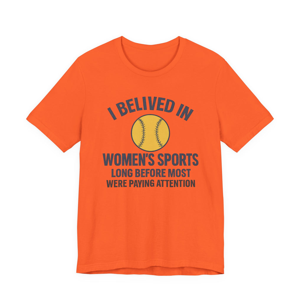 Women's Sports Support Tee - I Believed in Women's Sports