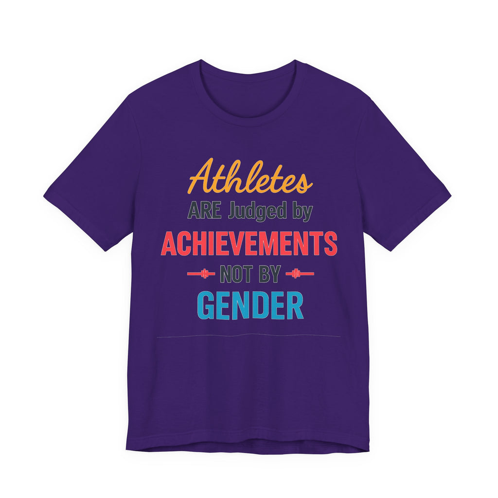 Unisex Sports Tee - Athletes Are Judged By Achievements