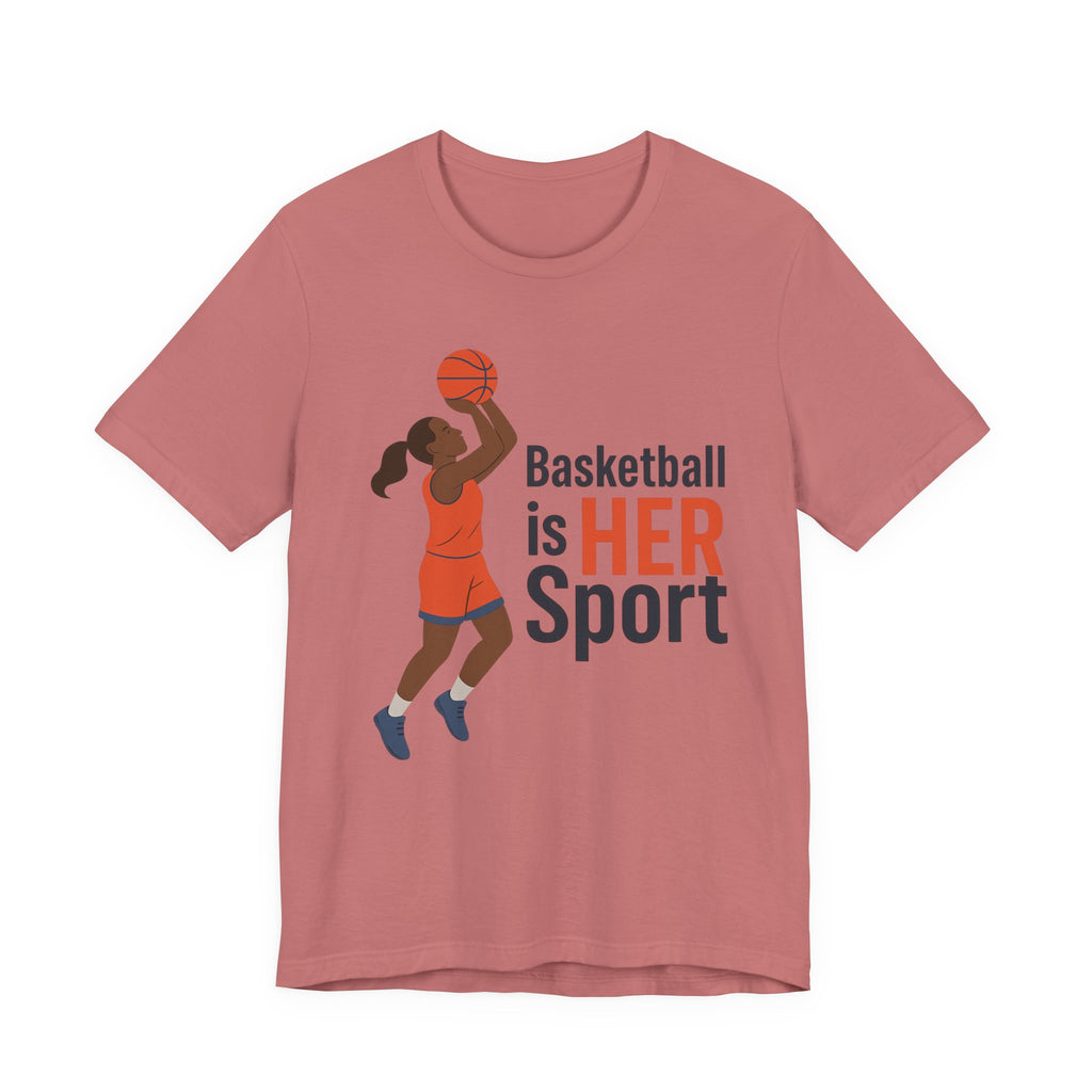 Unisex Sports Tee - Basketball Is Her Sport