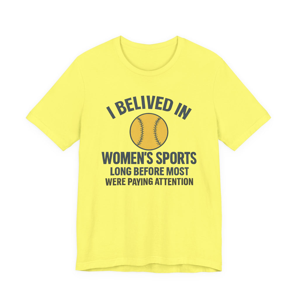 Women's Sports Support Tee - I Believed in Women's Sports