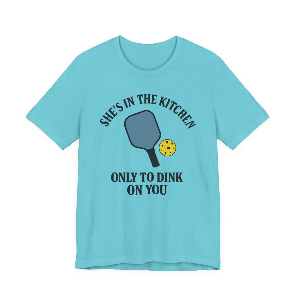 She's In The Kitchen Pickleball Unisex Tee