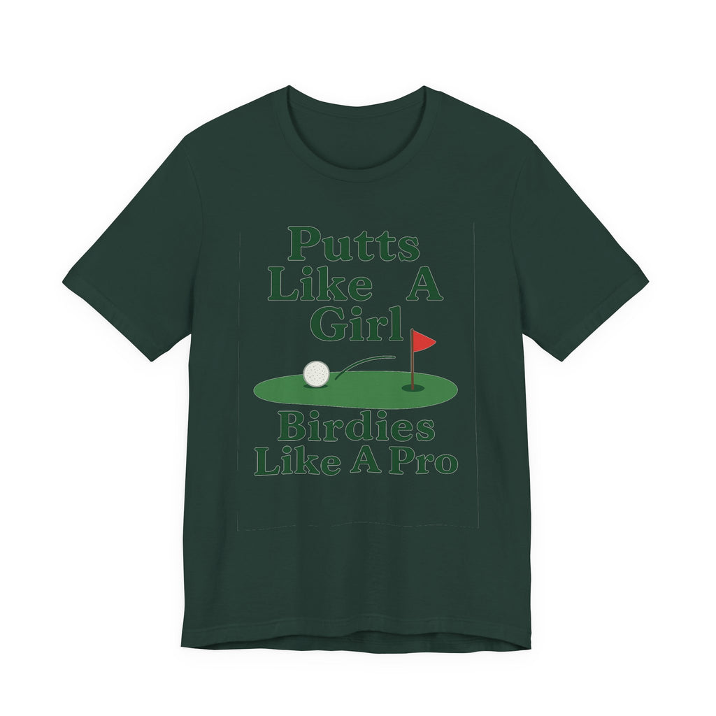 Golf-Themed Unisex Tee - Putts Like A Girl, Birdies Like A Pro
