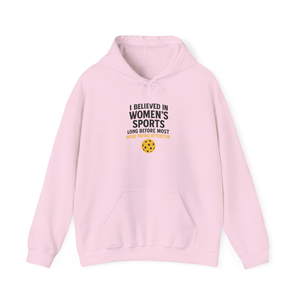 I Believed in Women's Sports Hoodie