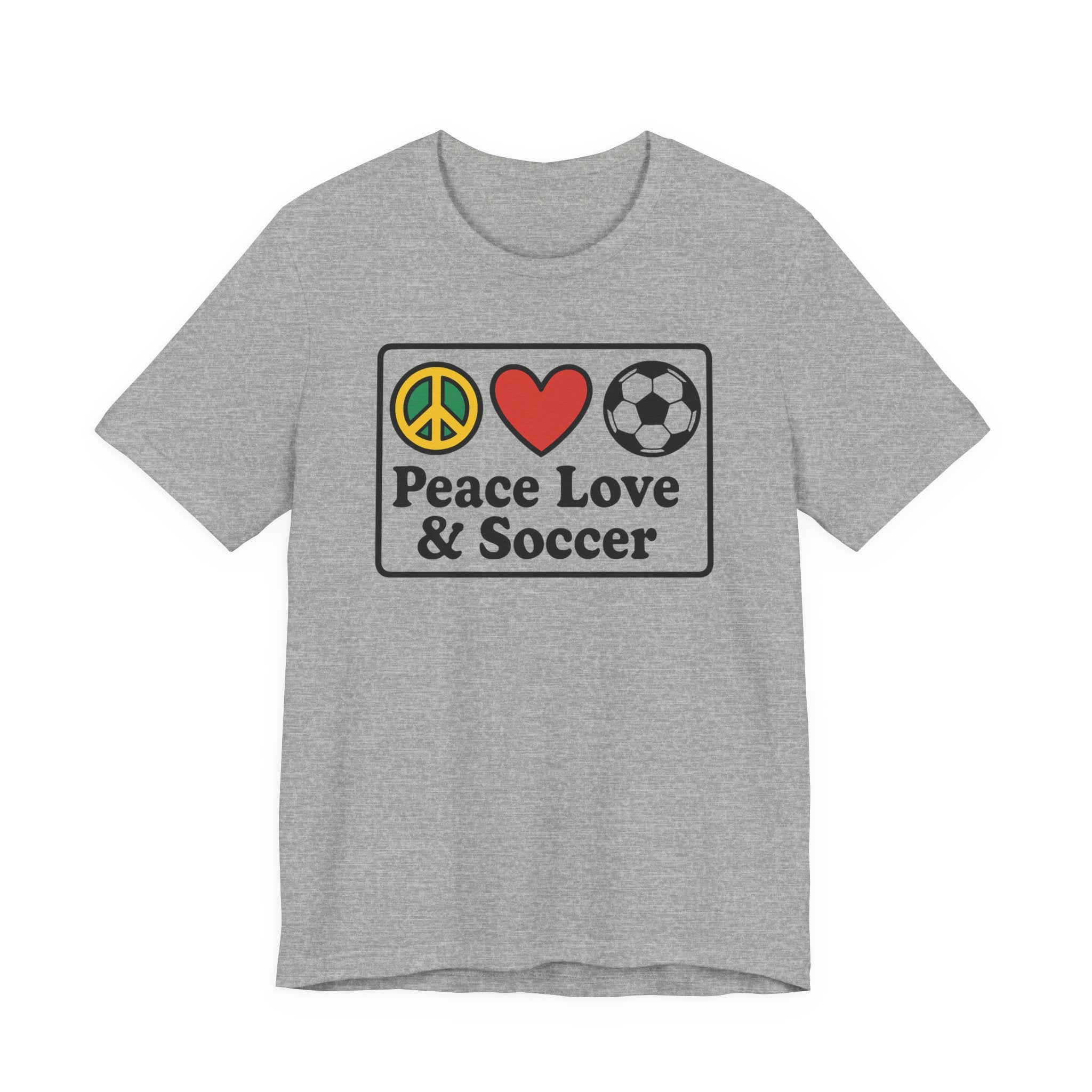 Peace Love Soccer T-Shirt, Unisex Soccer Tee