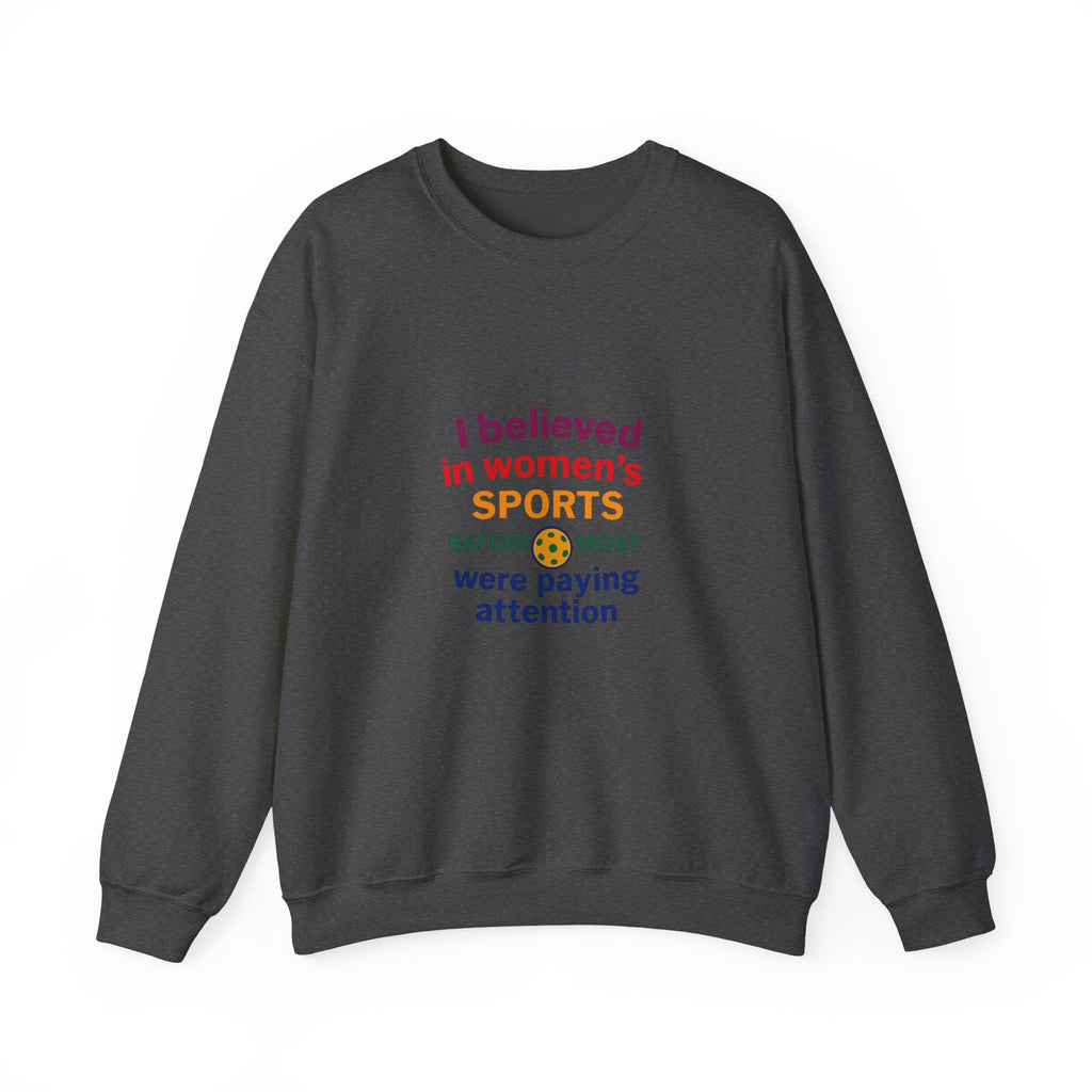 I Believed in Women's SPORTS Sweatshirt | Unisex Crewneck