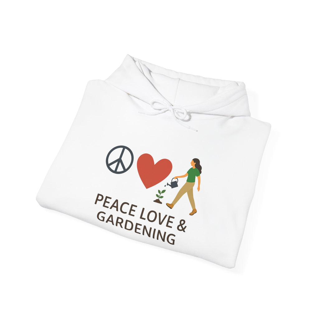 Gardening Hoodie – “Peace, Love & Gardening”